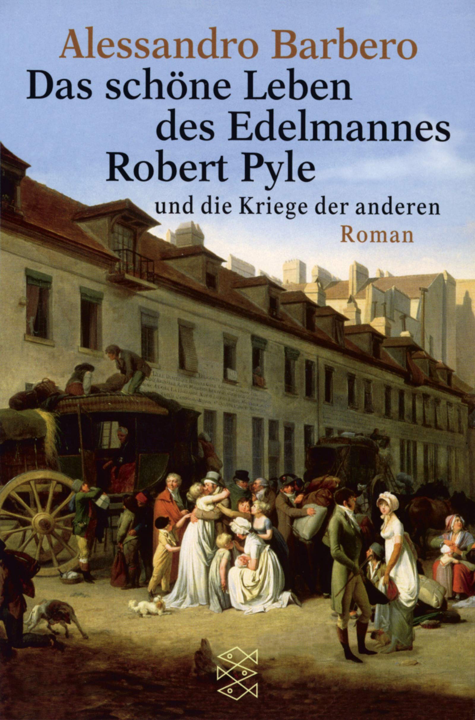 Das schöne Leben des Edelmannes Robert Pyle und die Kriege der anderen: Roman (Fischer Taschenbücher) Contemporary literature