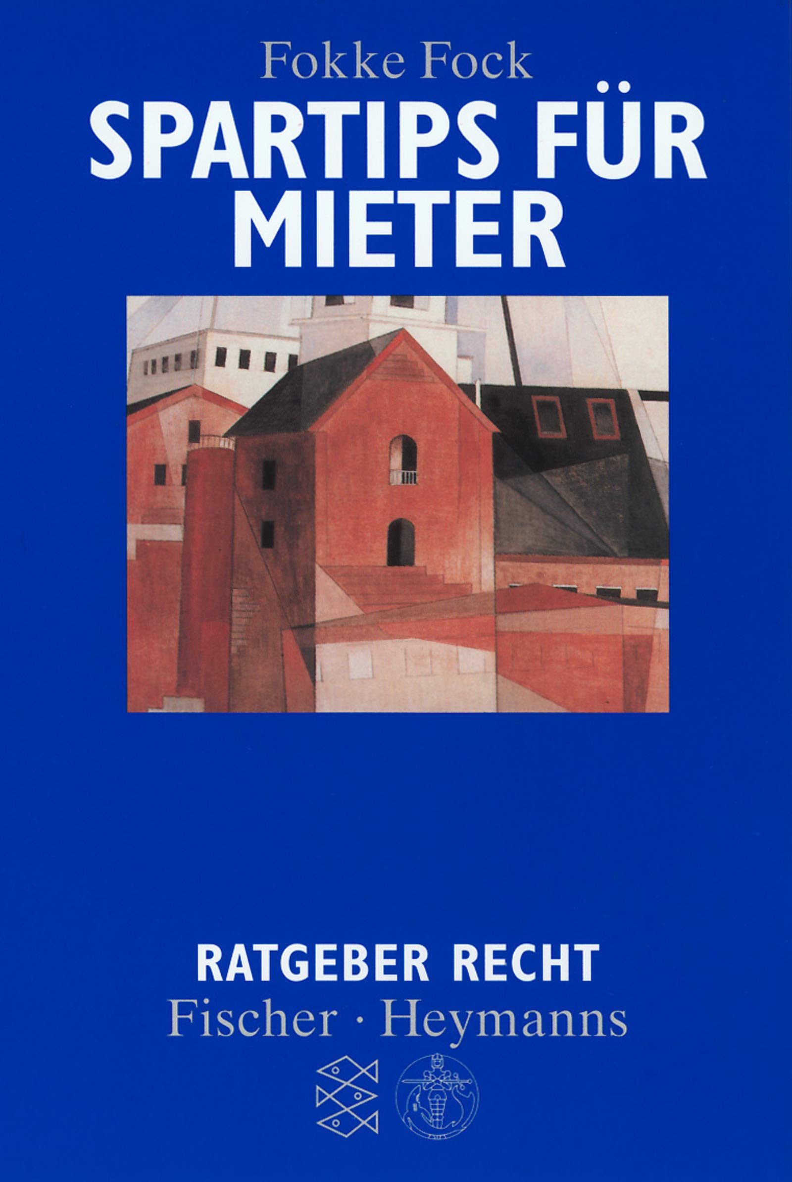 Spartips für Mieter (Ratgeber Recht / Fischer - Heymanns) Law