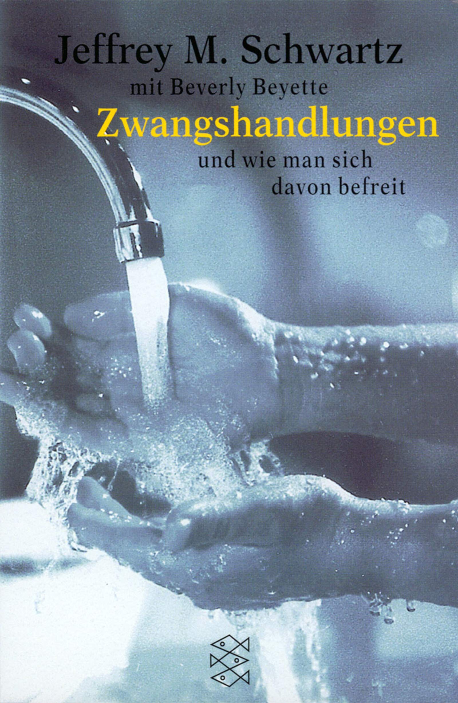 Zwangshandlungen und wie man sich davon befreit (Fischer Ratgeber) Medicine