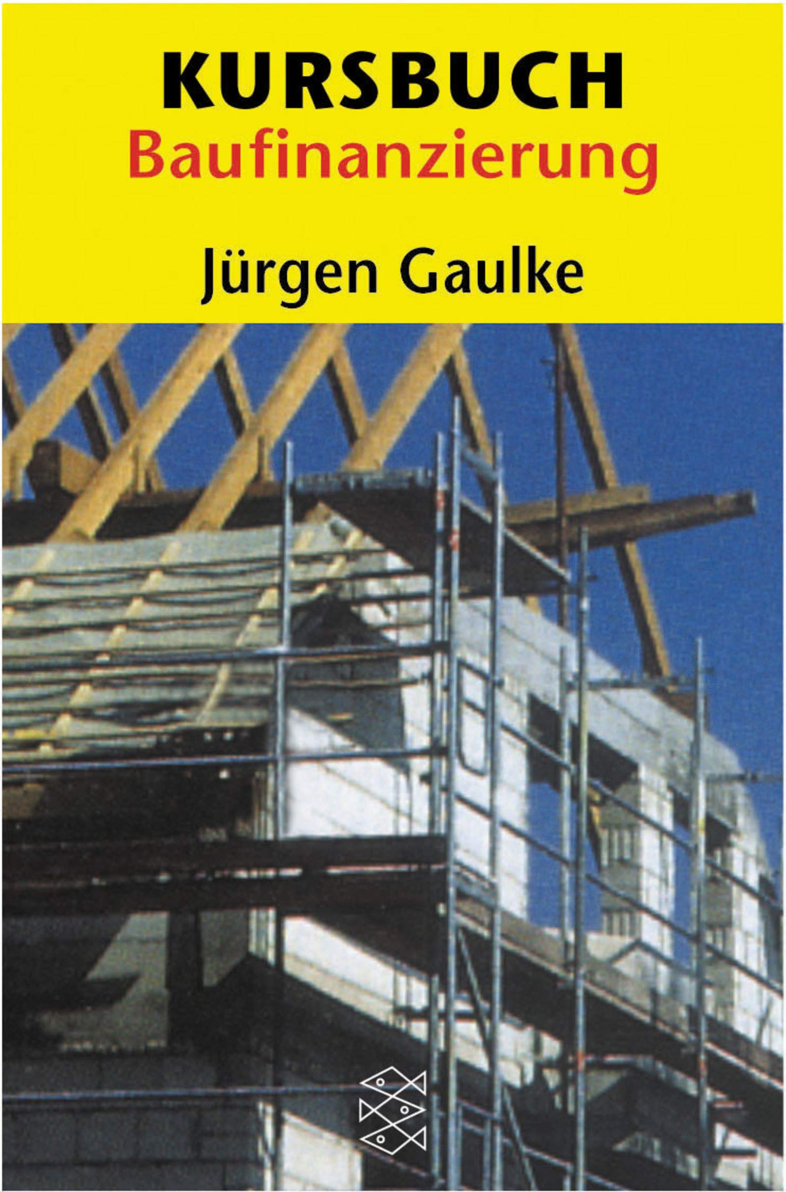 Kursbuch Baufinanzierung (Fischer Wirtschaft) Law