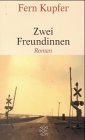 Zwei Freundinnen: Roman Contemporary literature
