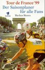 Tour de France '99: Der Saisonplaner für alle Fans Leisure & Fun