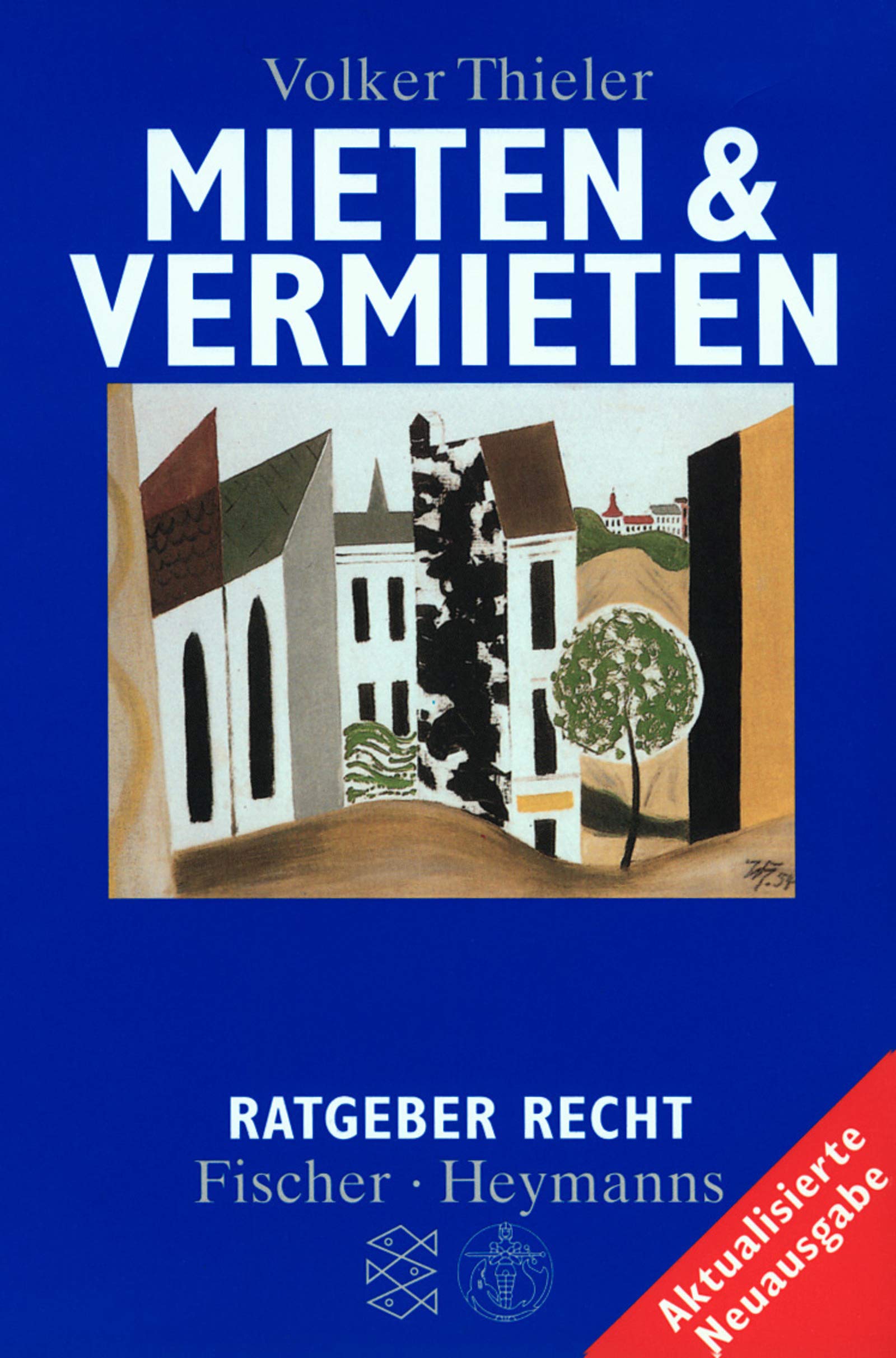 Mieten & Vermieten (Ratgeber Recht / Fischer - Heymanns) Business, Finance & Career