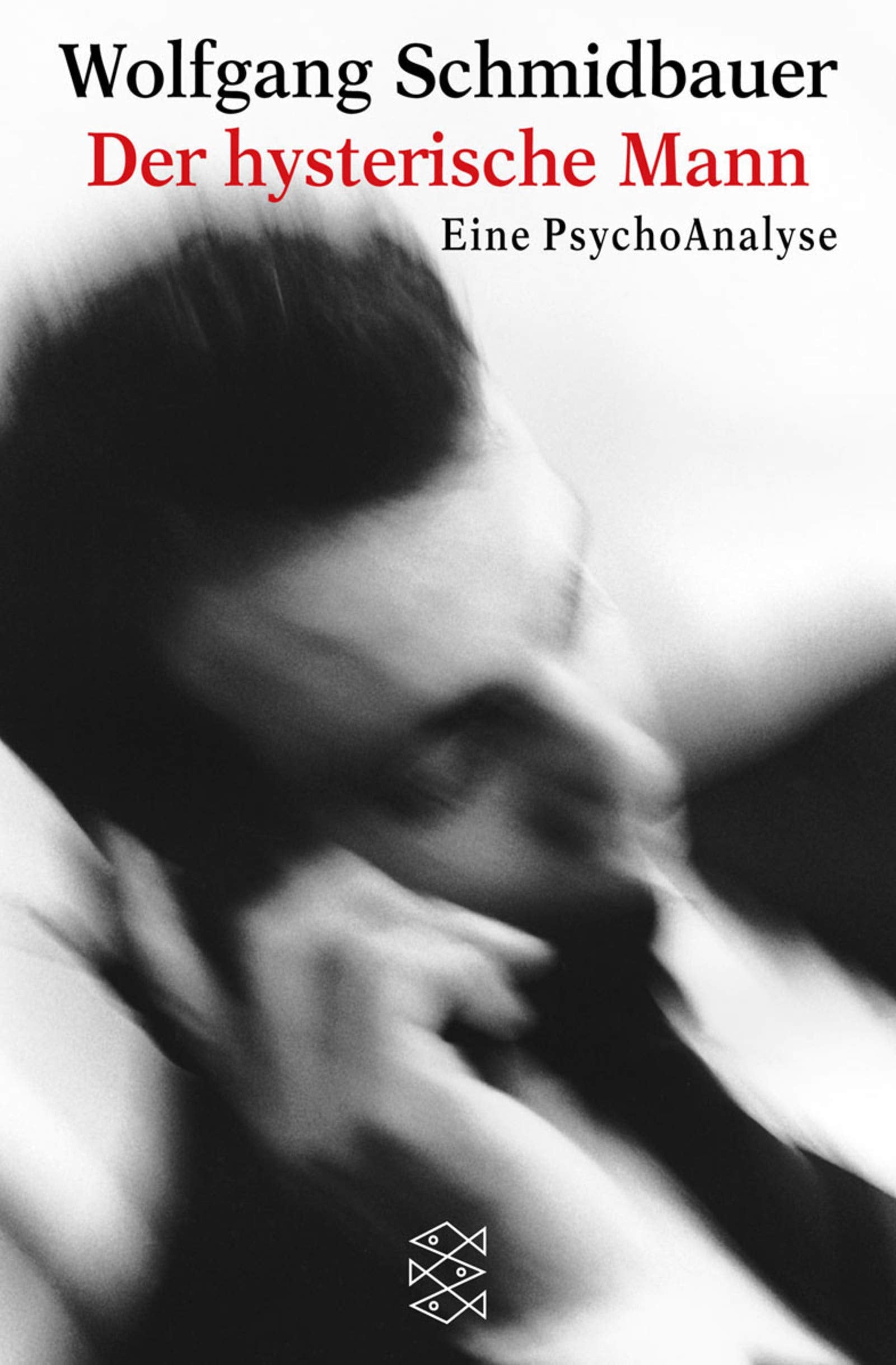 Der hysterische Mann: Eine Psycho-Analyse (Fischer Psychologie) Psychology