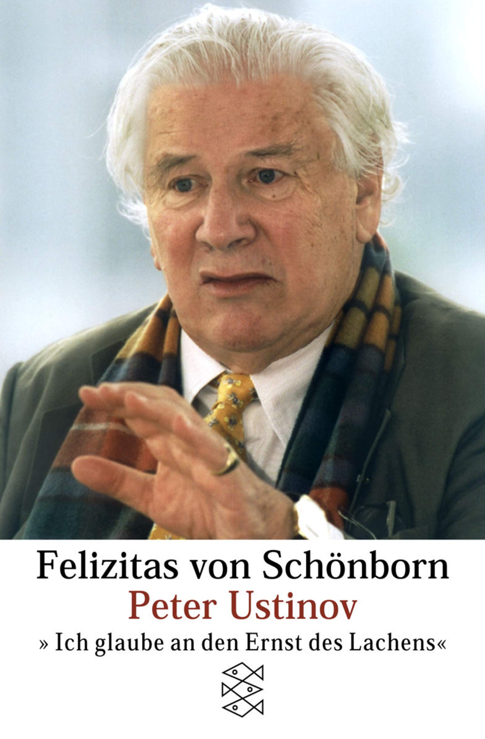 Peter Ustinov: "Ich glaube an den Ernst des Lachens" (Fischer Taschenbücher) Art & Literature