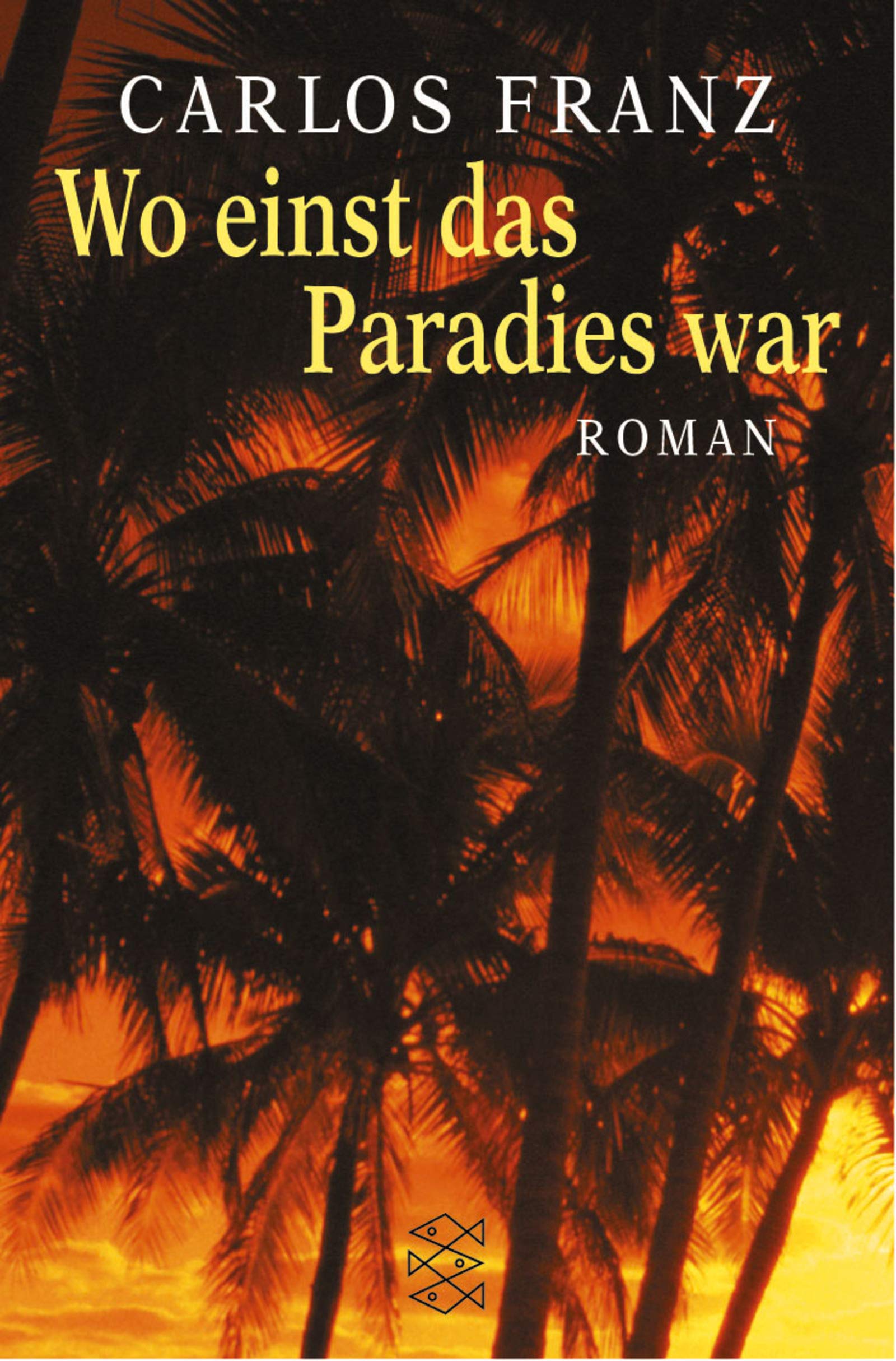 Wo einst das Paradies war: Roman: Roman. Aus d. Span. v. Willi Zurbrüggen (Fischer Taschenbücher) Books