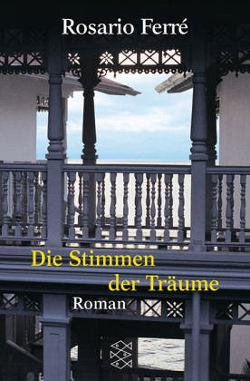 Die Stimmen der Träume: Roman: Roman. Aus d. puertorican. Span. v. Elisabeth Müller Contemporary literature