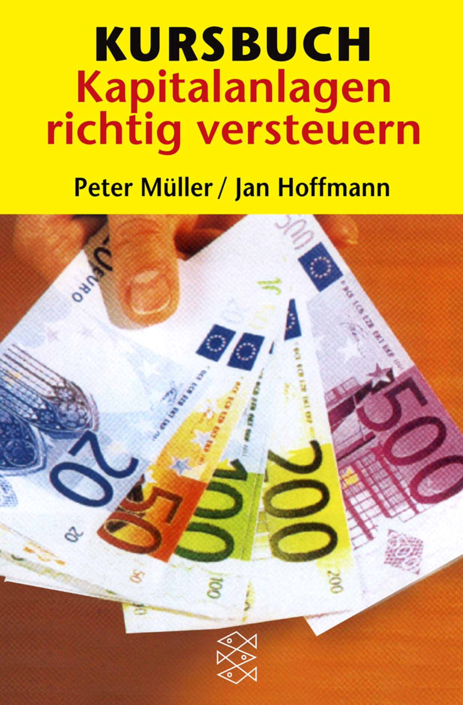 Kursbuch Kapitalanlagen richtig versteuern (Fischer Wirtschaft) Business, Finance & Career