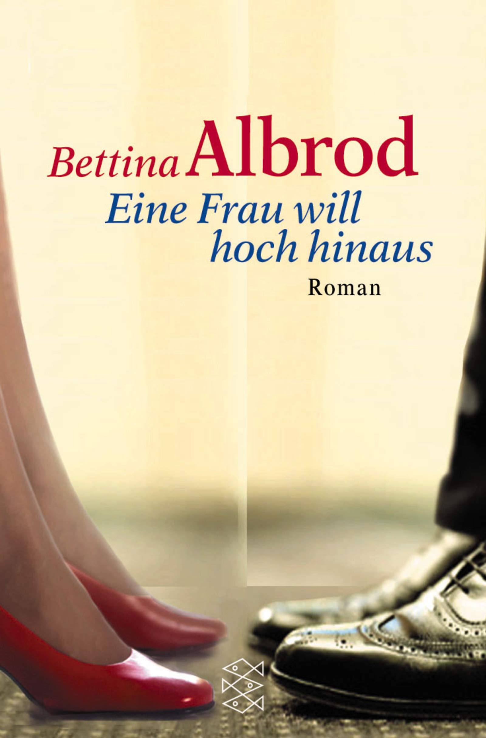 Eine Frau will hoch hinaus: Roman (Die Frau in der Gesellschaft) Contemporary literature