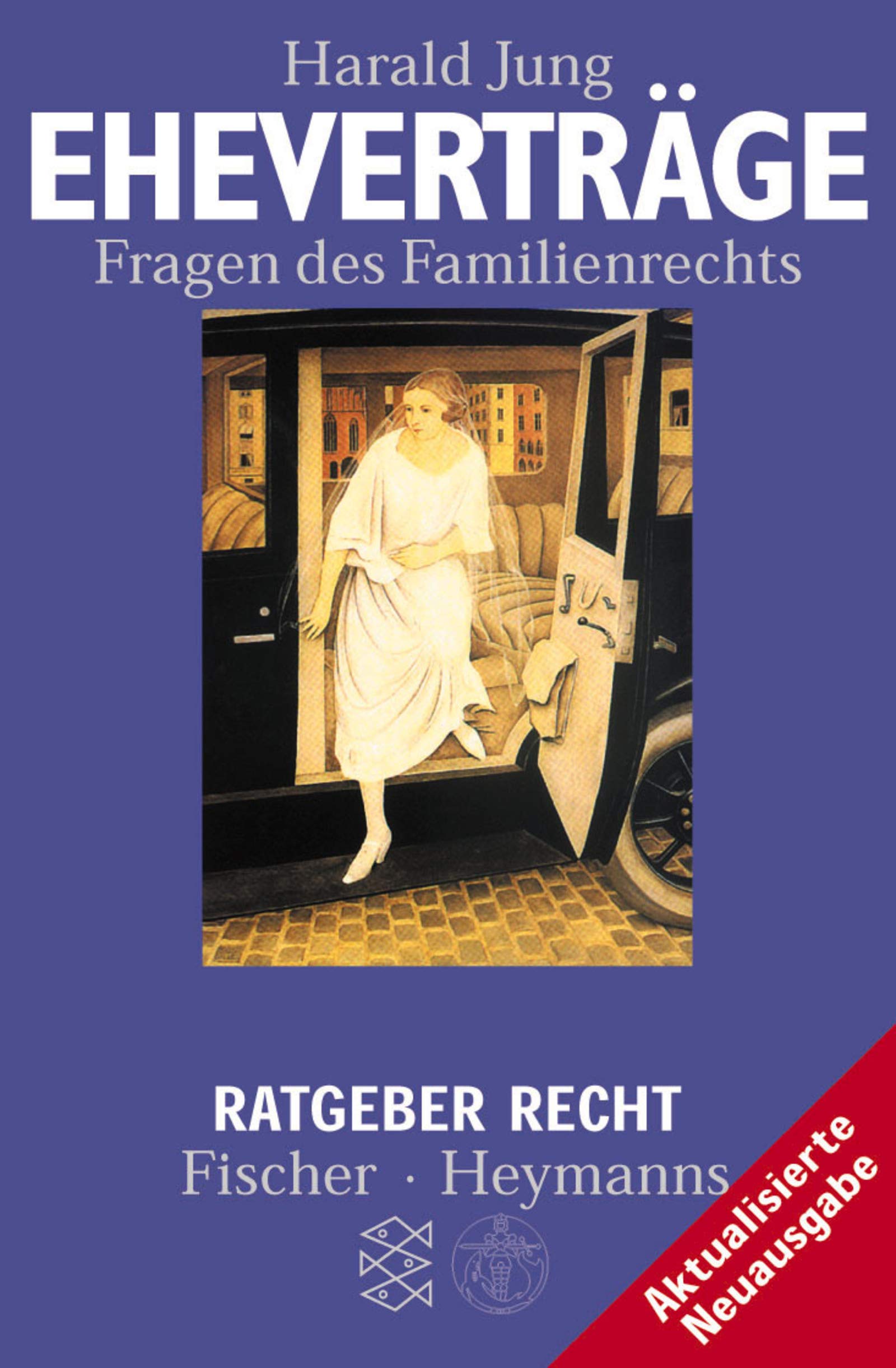 Eheverträge: Fragen des Familienrechts (Ratgeber Recht / Fischer - Heymanns) Law