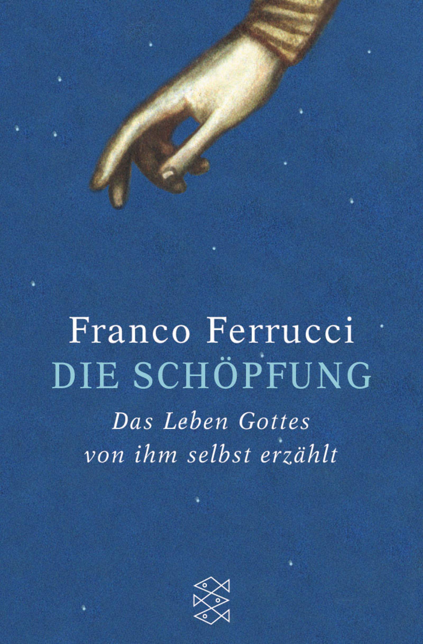 Die Schöpfung: Das Leben Gottes von ihm selbst erzählt (Fischer Taschenbücher) Contemporary literature