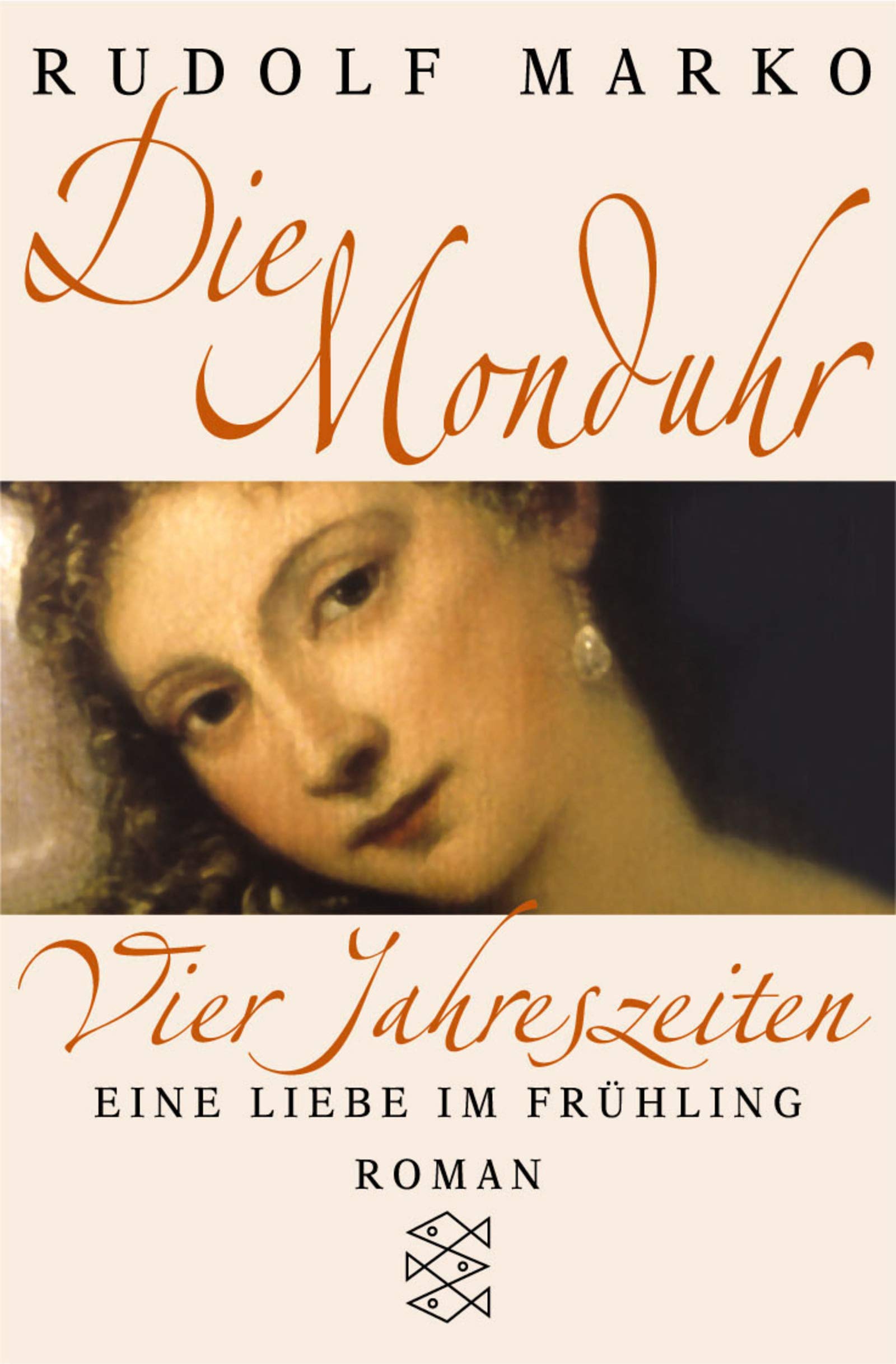 Die Monduhr. Eine Liebe im Frühling: Roman (Fischer Taschenbücher) Contemporary literature