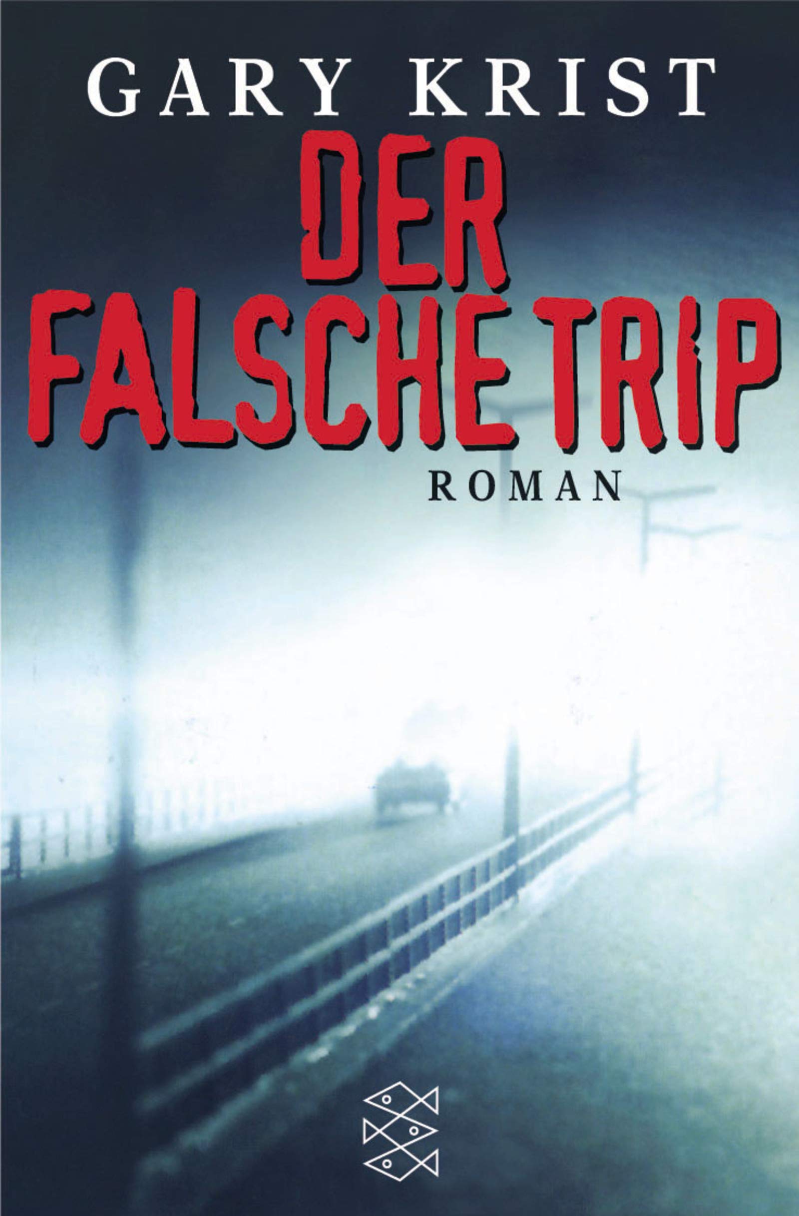 Der falsche Trip: Roman (Fischer Taschenbücher) Crime & Thrillers