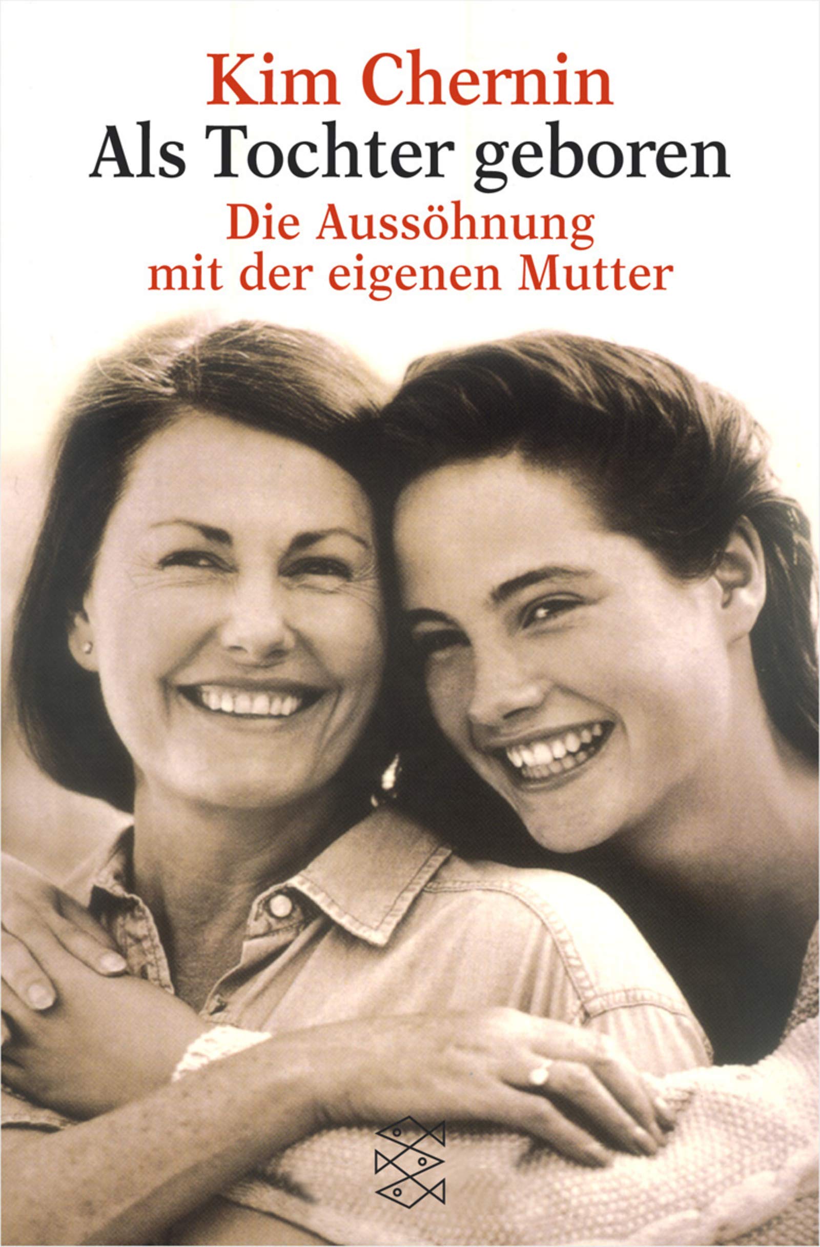 Als Tochter geboren: Die Aussöhnung mit der eigenen Mutter (Die Frau in der Gesellschaft) Lifestyle