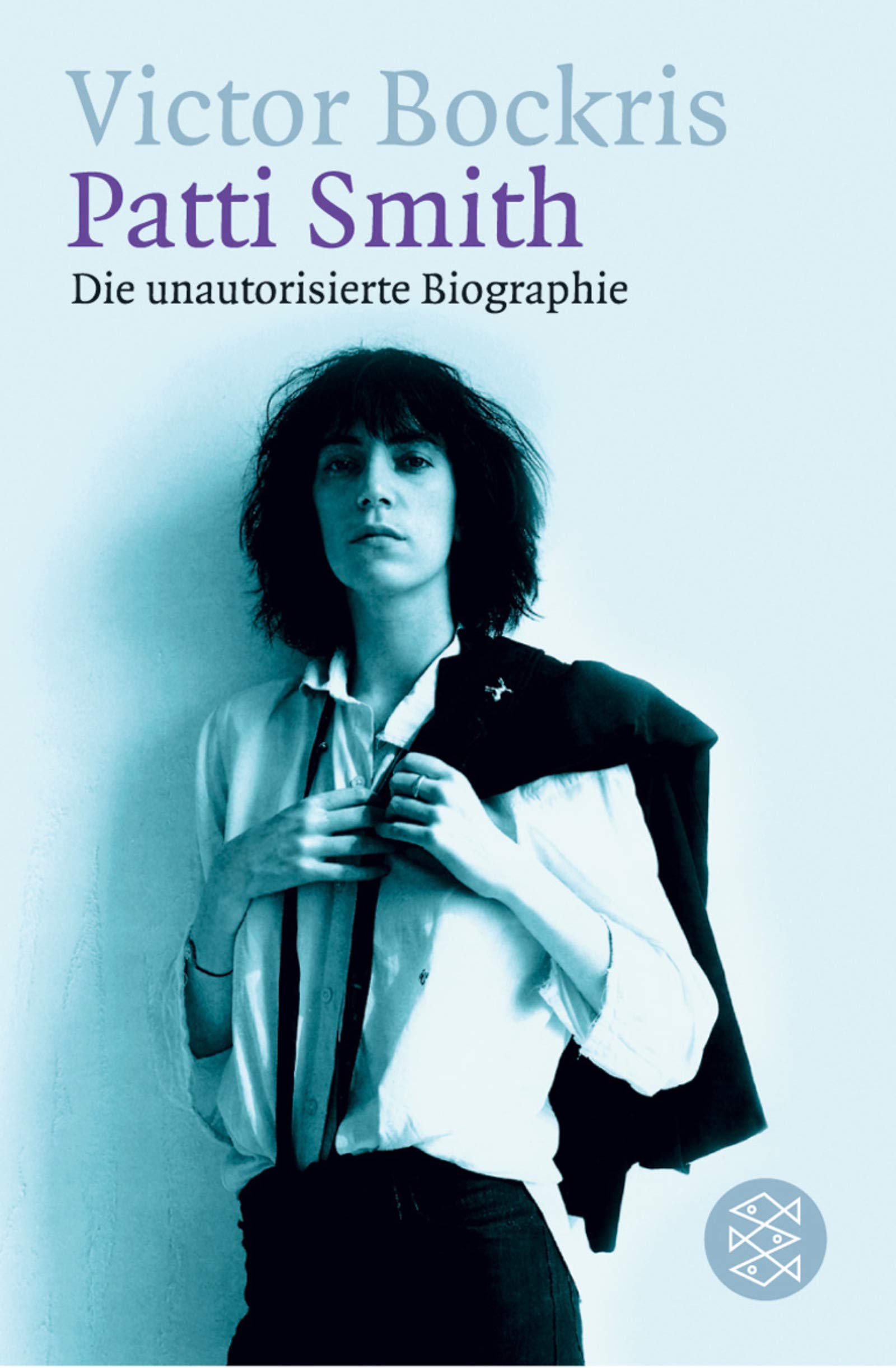 Patti Smith: Die unautorisierte Biographie (Fischer Taschenbücher) Pop culture