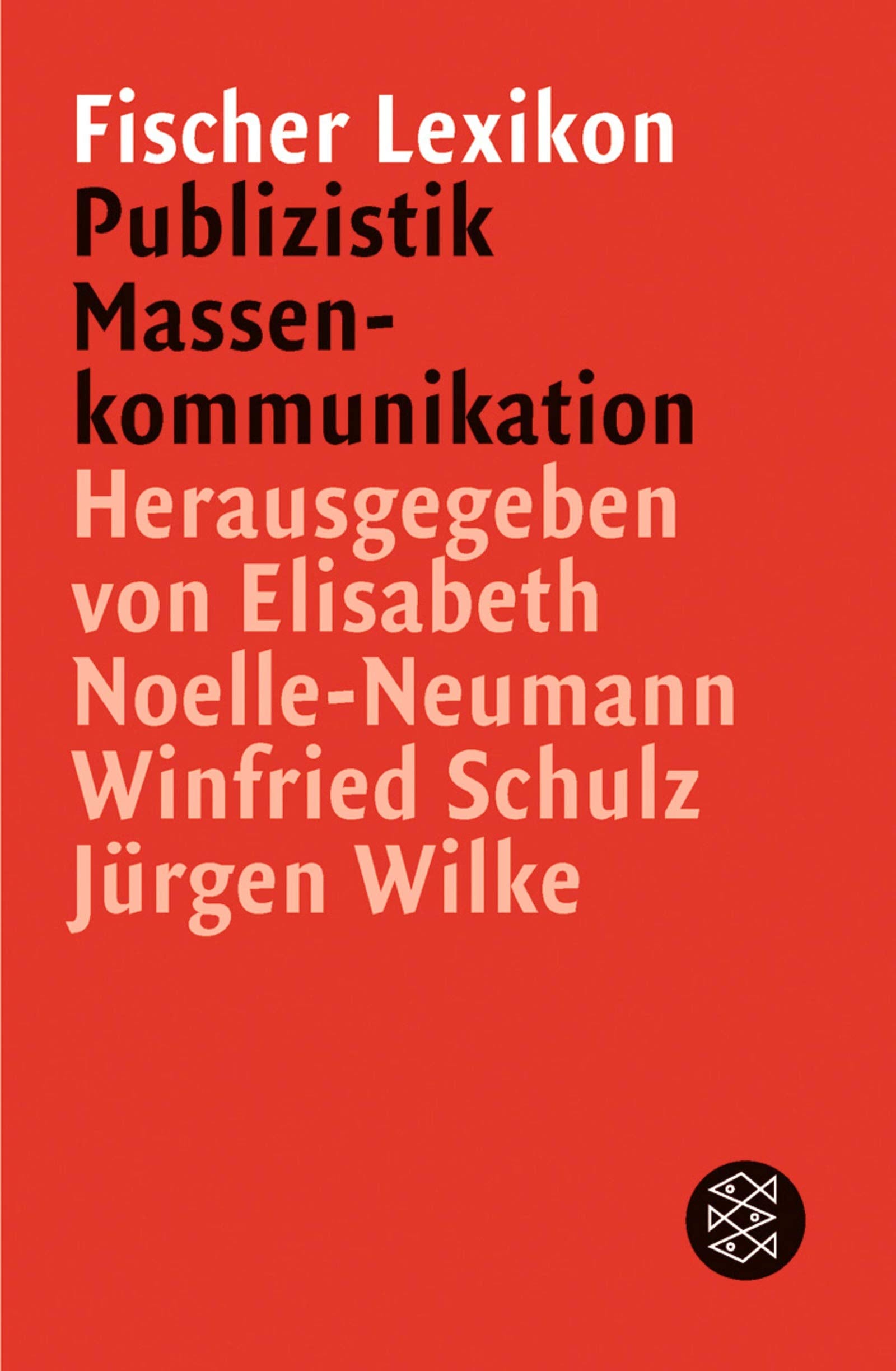 Fischer Lexikon Publizistik Massenkommunikation (Fischer Sachbücher) Media & Communication
