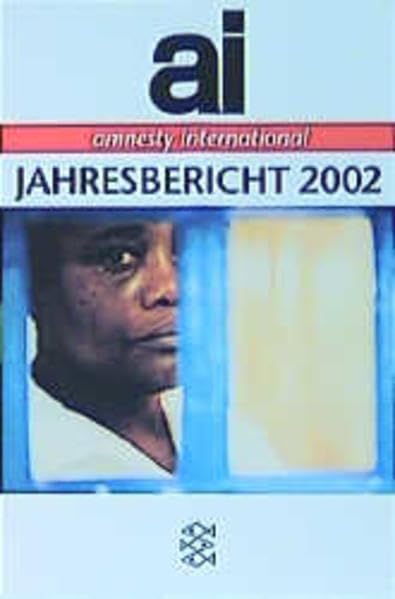amnesty international Jahresbericht 2002 (Fischer Sachbücher) Politics & History