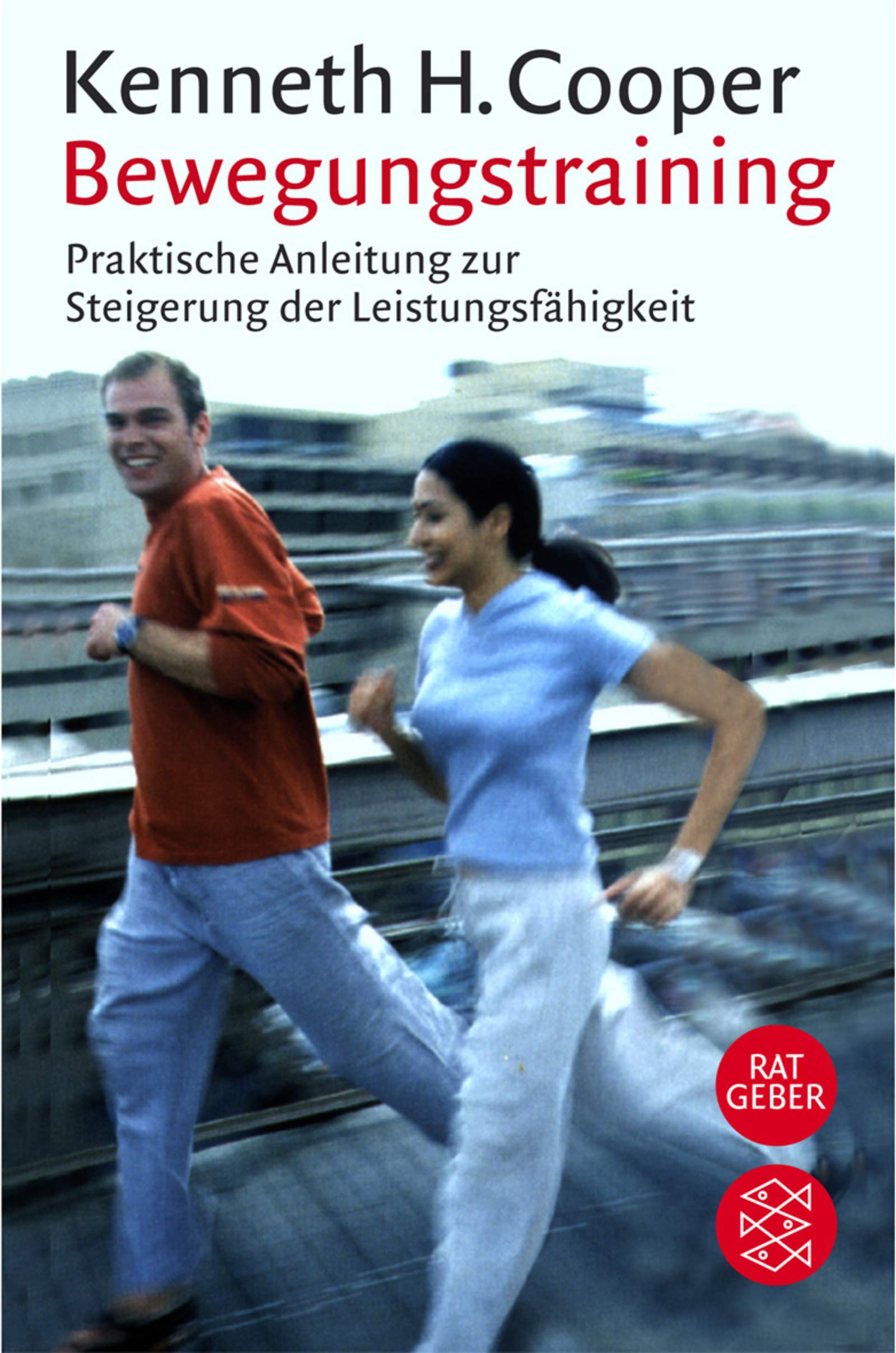 Bewegungstraining: Praktische Anleitung zur Steigerung der Leistungsfähigkeit (Fischer Ratgeber) Leisure & Fun