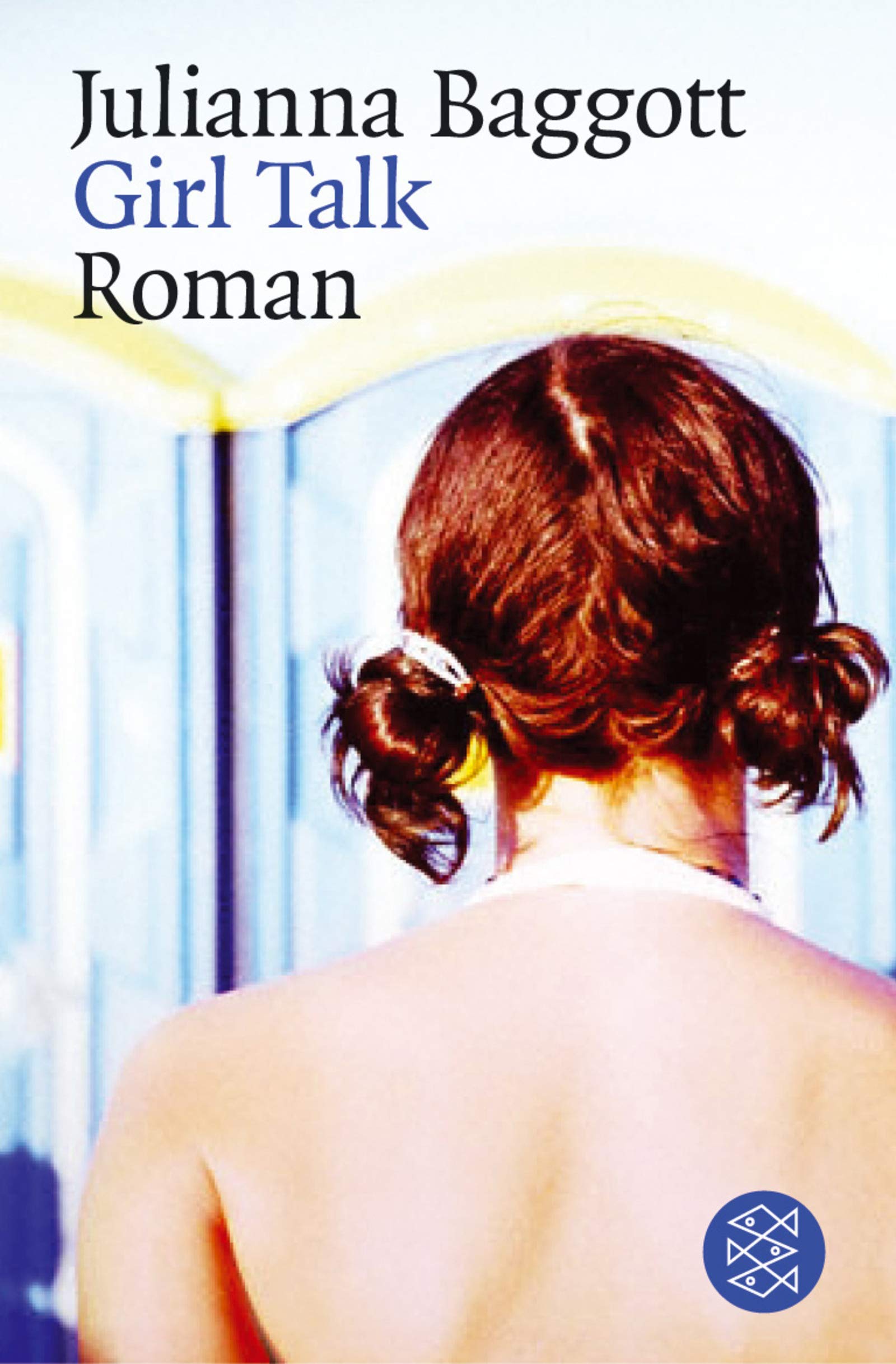 Girl Talk: Roman (Fischer Taschenbücher) Contemporary literature