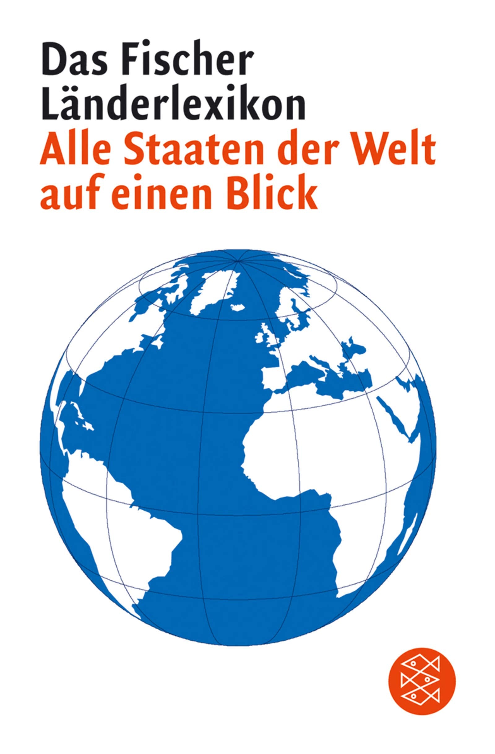 Das Fischer Länderlexikon: Alle Staaten der Welt auf einen Blick (Fischer Sachbücher) Social Sciences