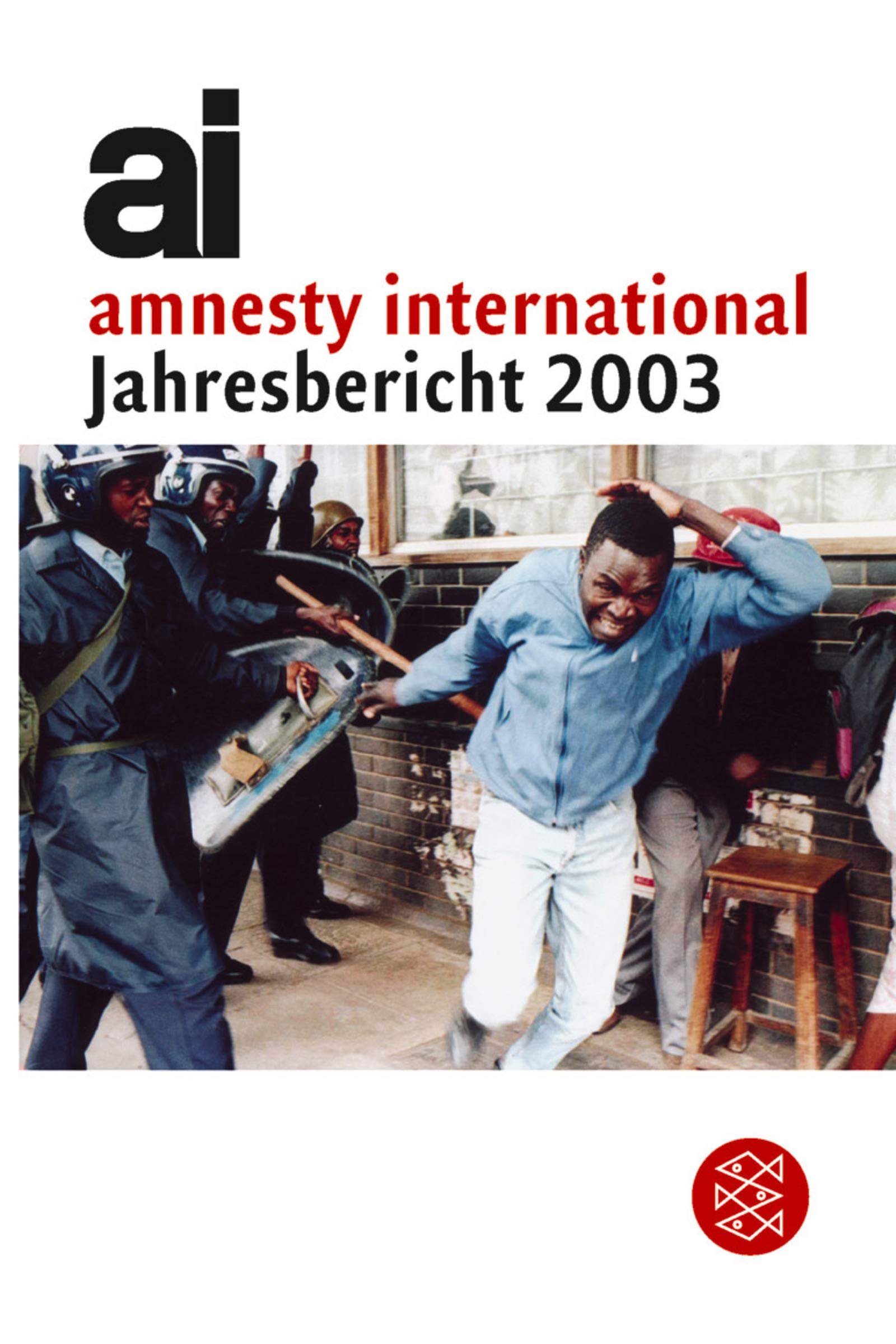 amnesty international Jahresbericht 2003 (Fischer Sachbücher) Social Sciences