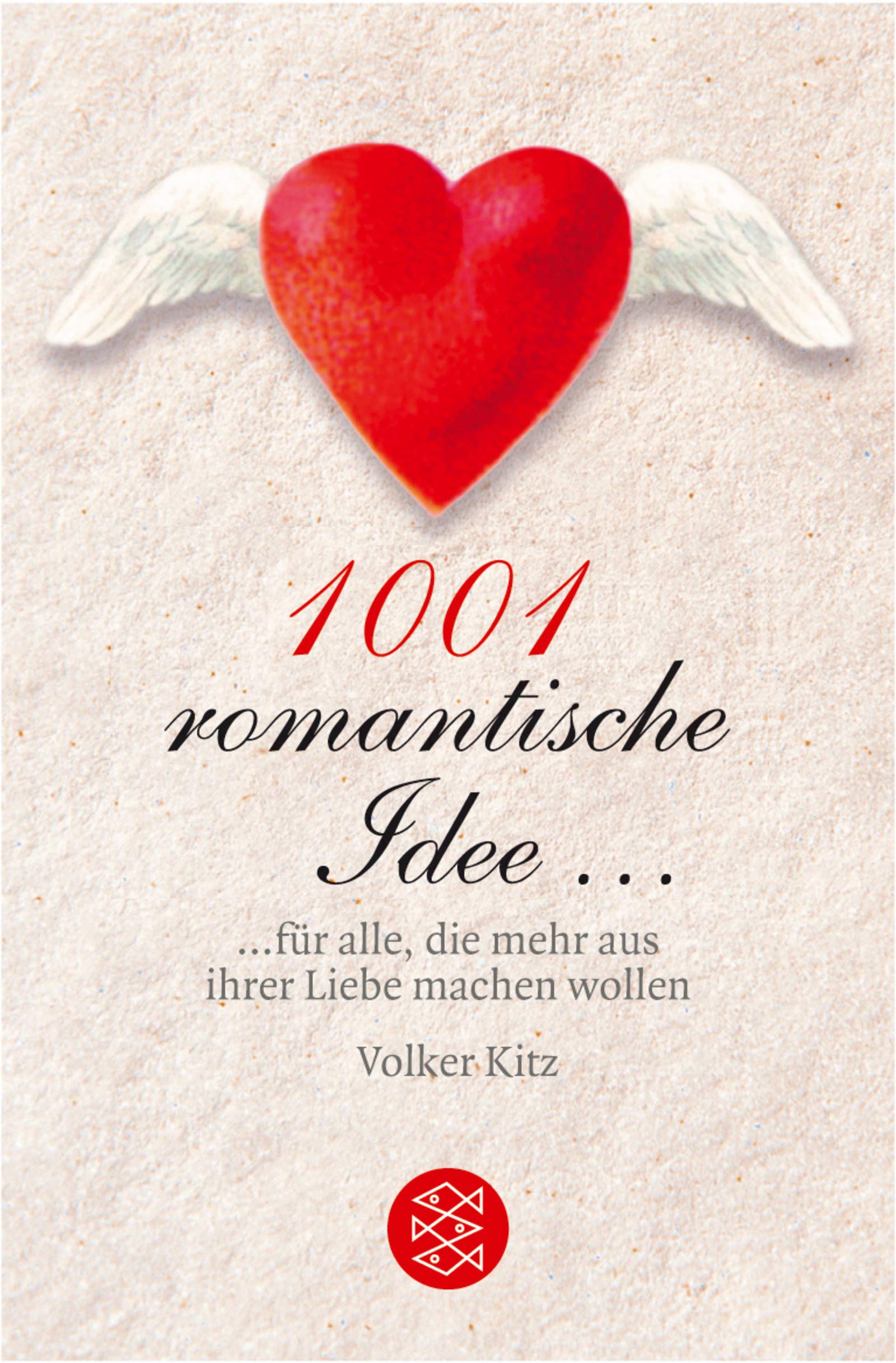 1001 romantische Idee...: ... für alle, die mehr aus ihrer Liebe machen wollen (Fischer Ratgeber) Self-help