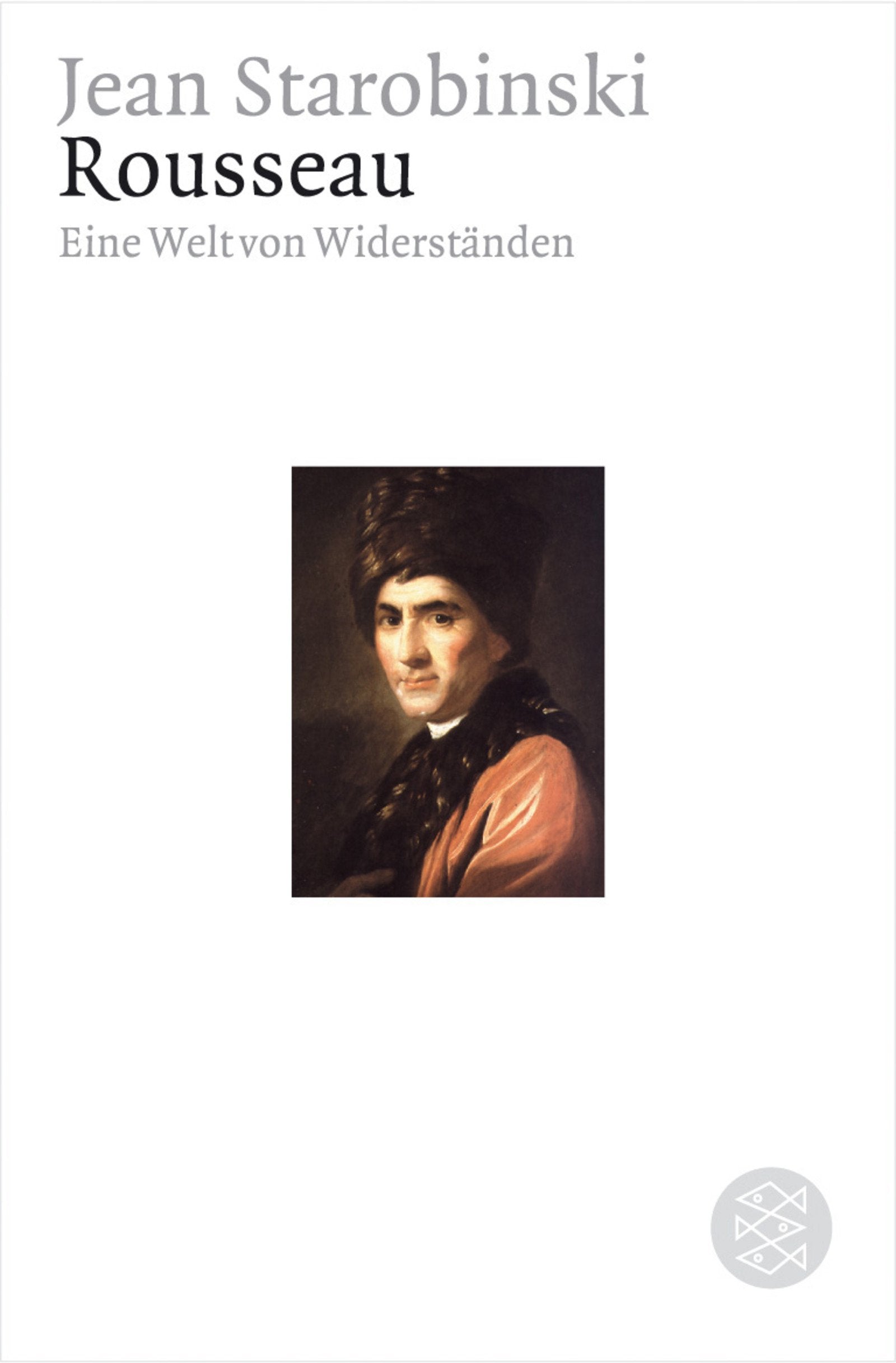 Rousseau: Eine Welt von Widerständen Philosophy