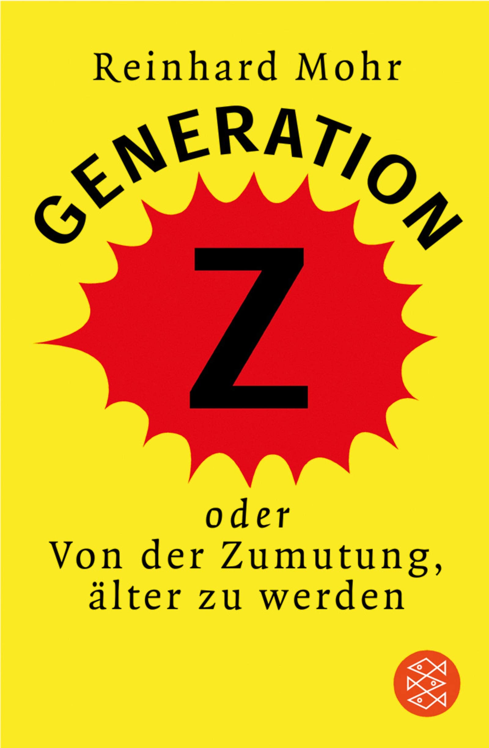 Generation Z: Oder Von der Zumutung, älter zu werden (Fischer Ratgeber) Memories