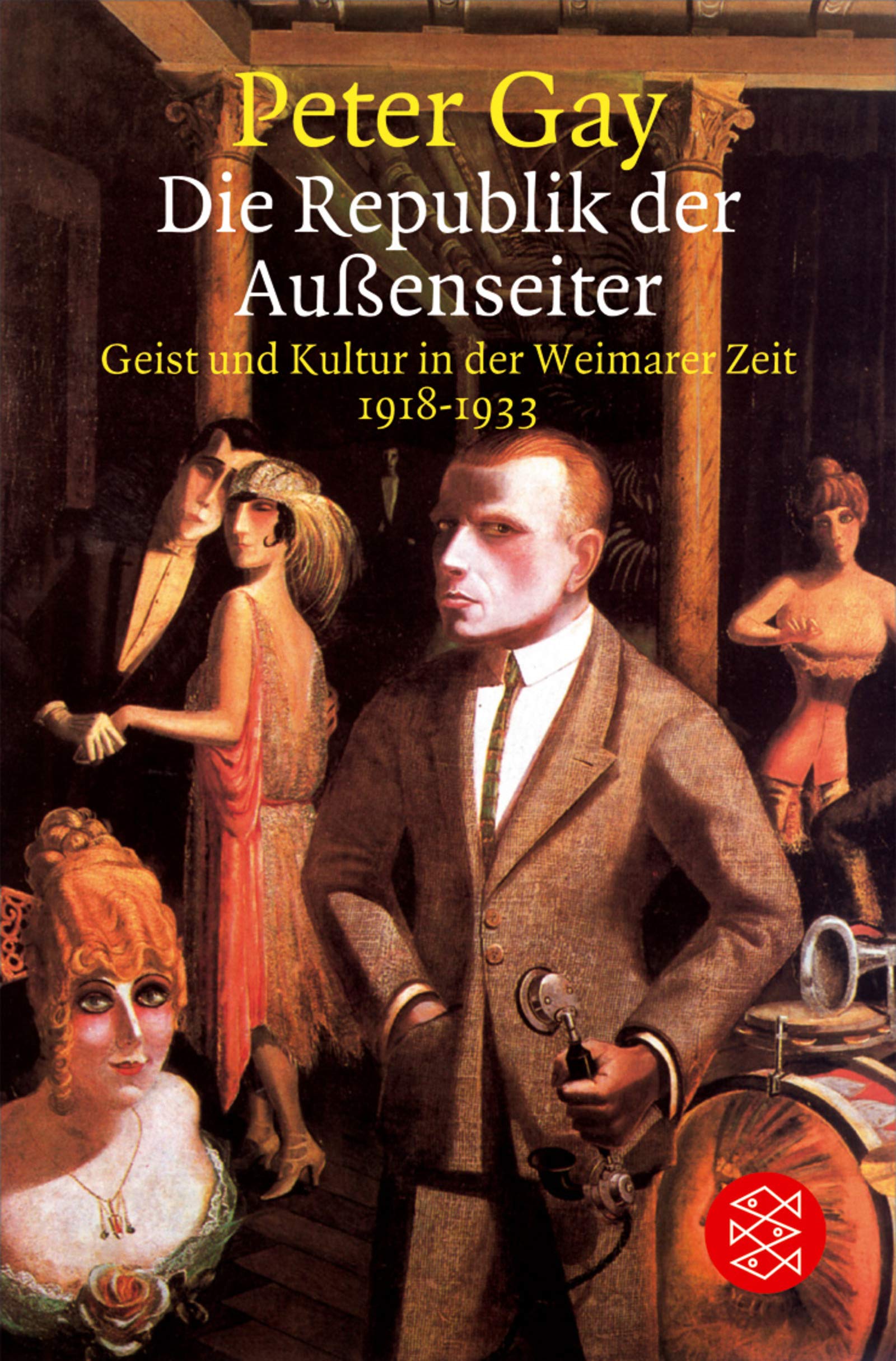 Die Republik der Aussenseiter: Geist und Kultur in der Weimarer Zeit 1918-1933 (Fischer Sachbücher) German history