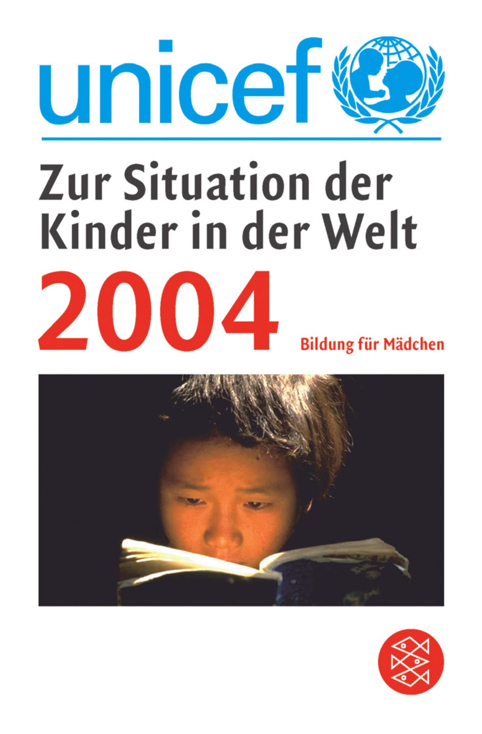 Zur Situation der Kinder in der Welt 2004 (Fischer Sachbücher) Reference Books