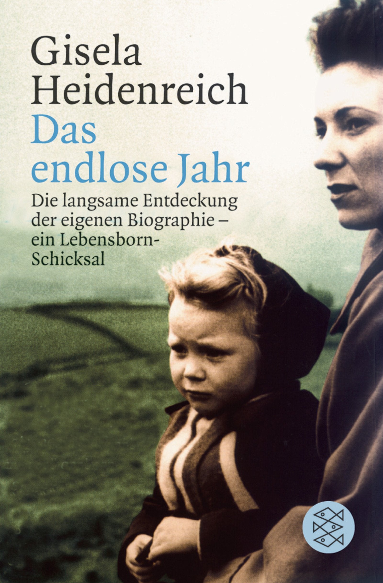 Das endlose Jahr: Die langsame Entdeckung der eigenen Biographie - ein Lebensborn-Schicksal (Ratgeber / Lebenskrisen) Contemporary literature