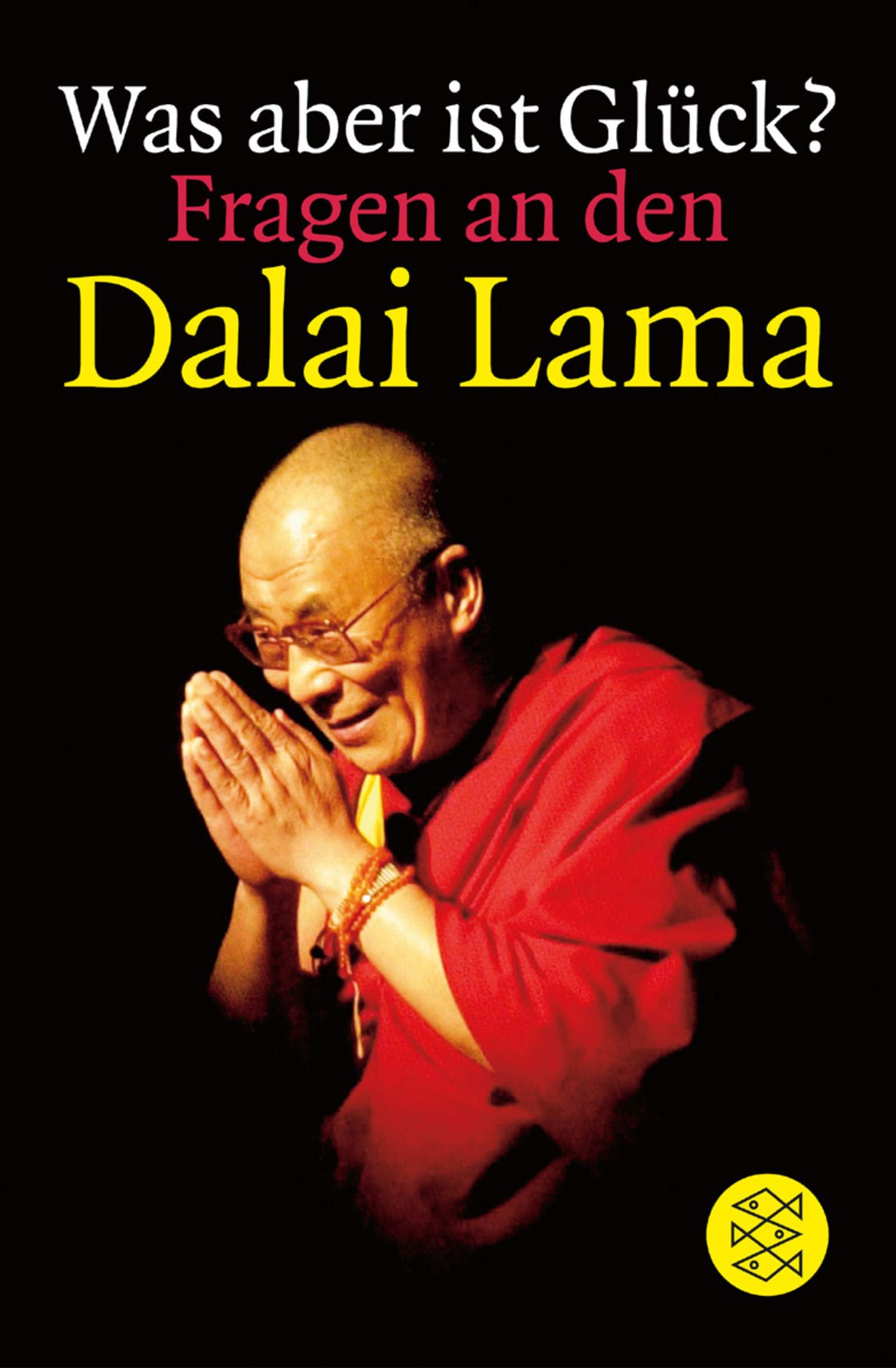 Was aber ist Glück?: Fragen an den Dalai Lama (Fischer Ratgeber) Religion & Esotericism