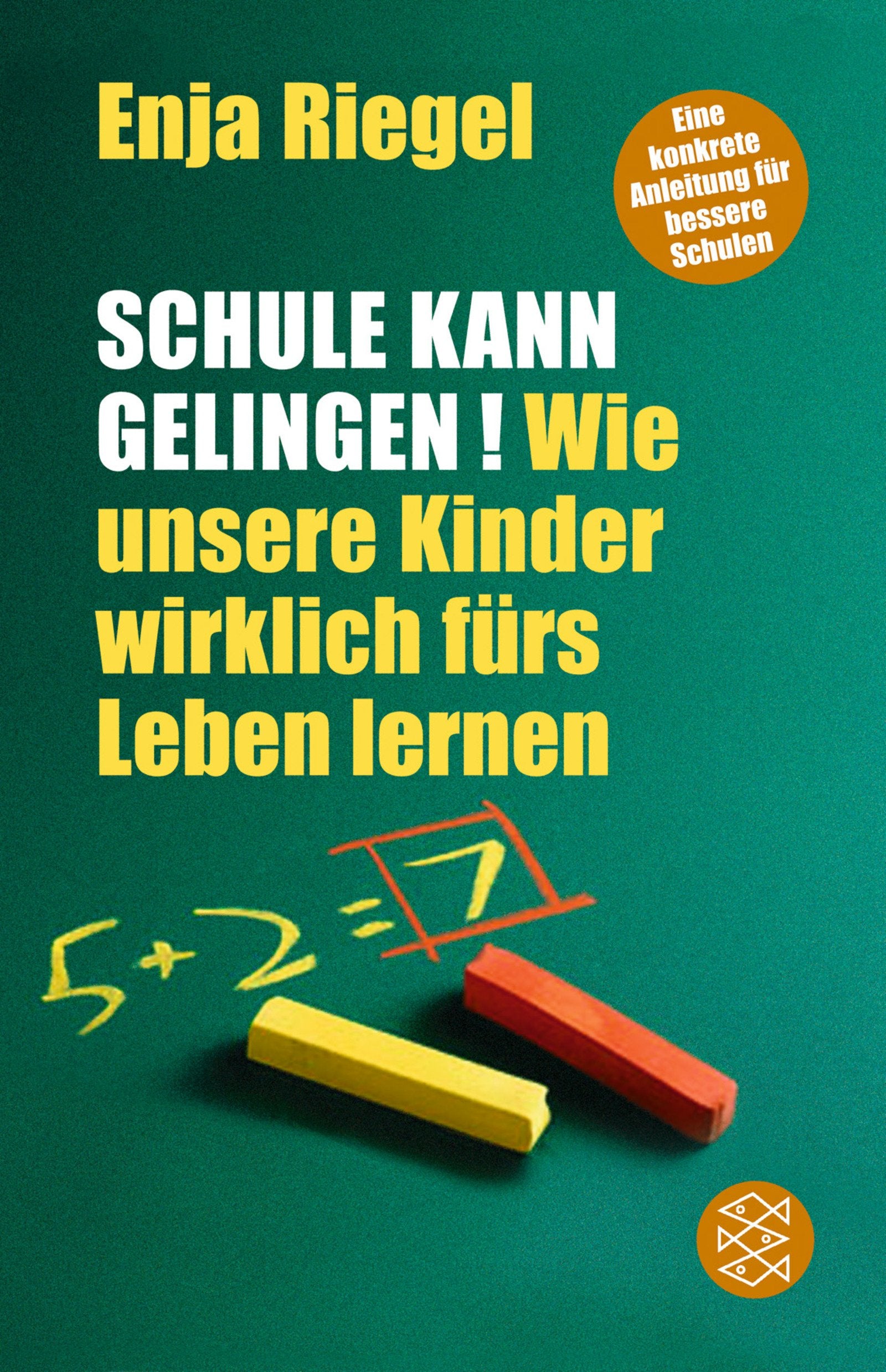Schule kann gelingen!: Wie unsere Kinder wirklich fürs Leben lernen: Wie unsere Kinder wirklich fürs Leben lernen. Die Helene-Lange-Schule Wiesbaden Politics & History