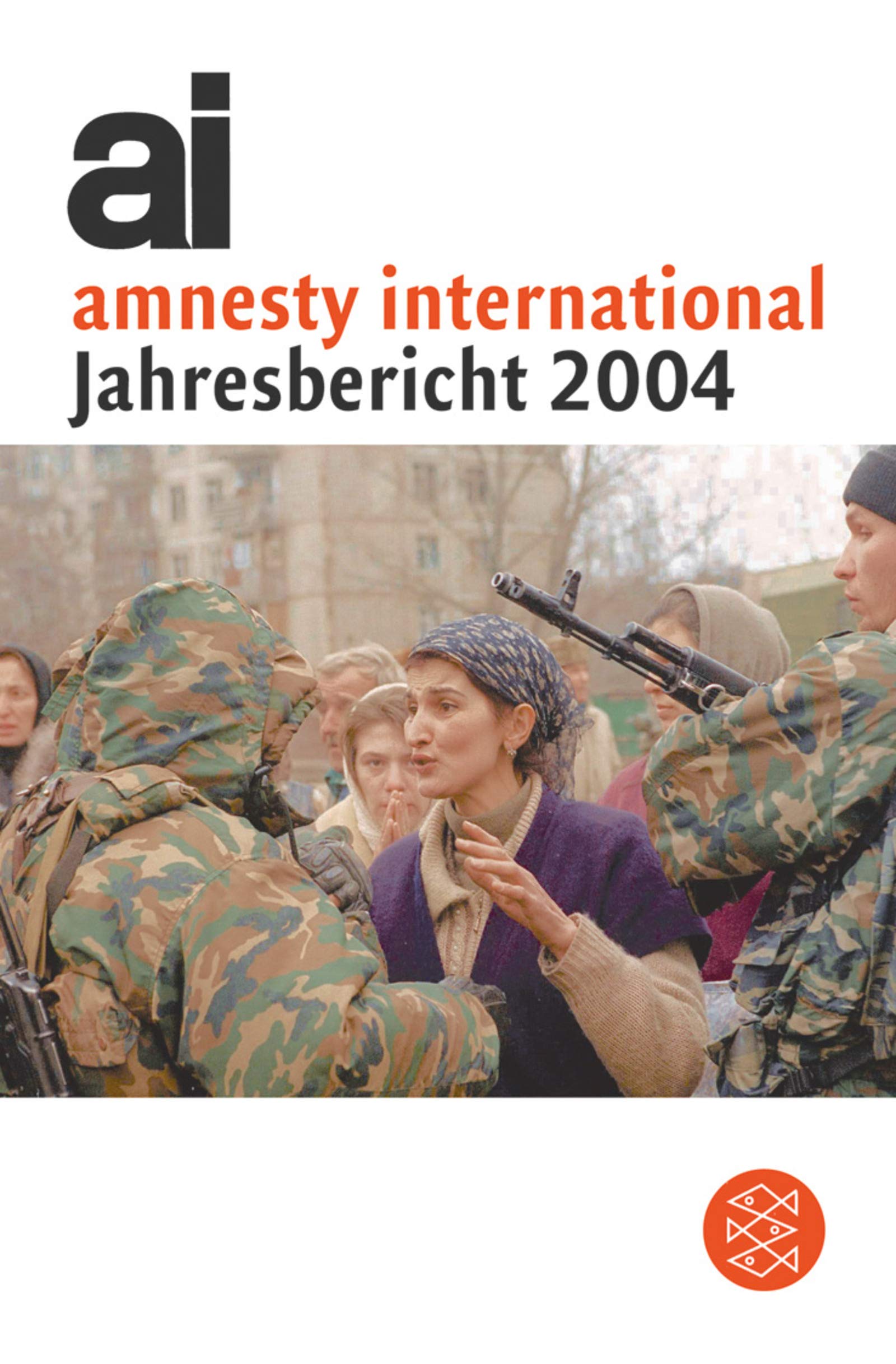Amnesty International - Jahresbericht 2004 (Fischer Sachbücher) Learning & Reference
