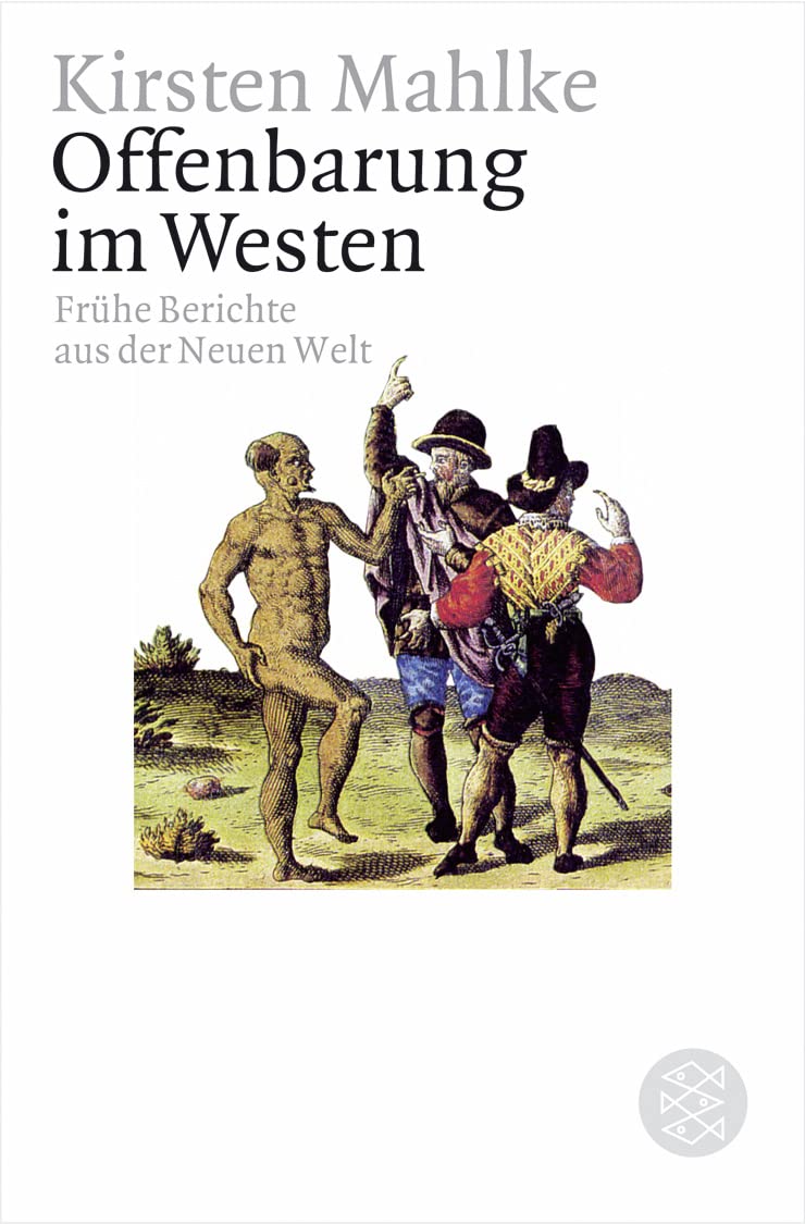 Offenbarung im Westen: Frühe Berichte aus der Neuen Welt Social Sciences