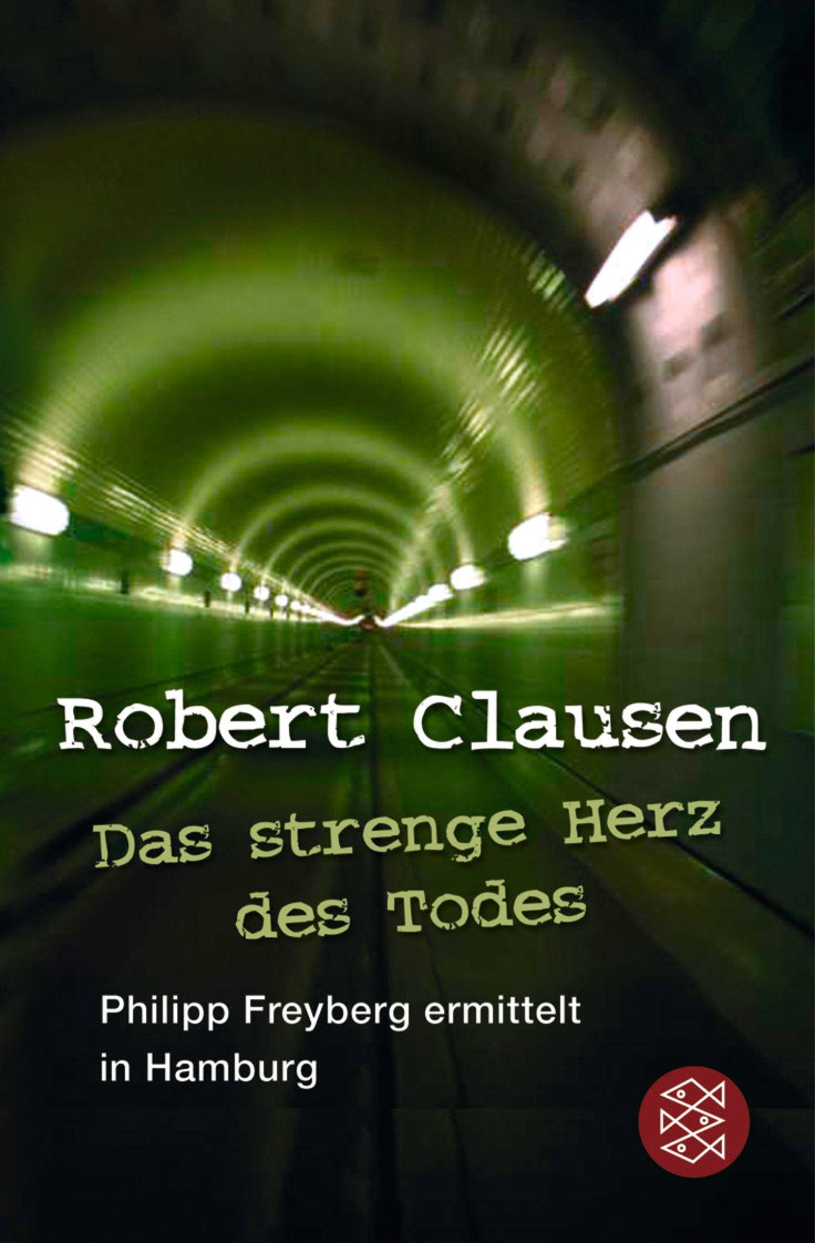 Das strenge Herz des Todes: Philipp Freyberg ermittelt in Hamburg. Roman Books