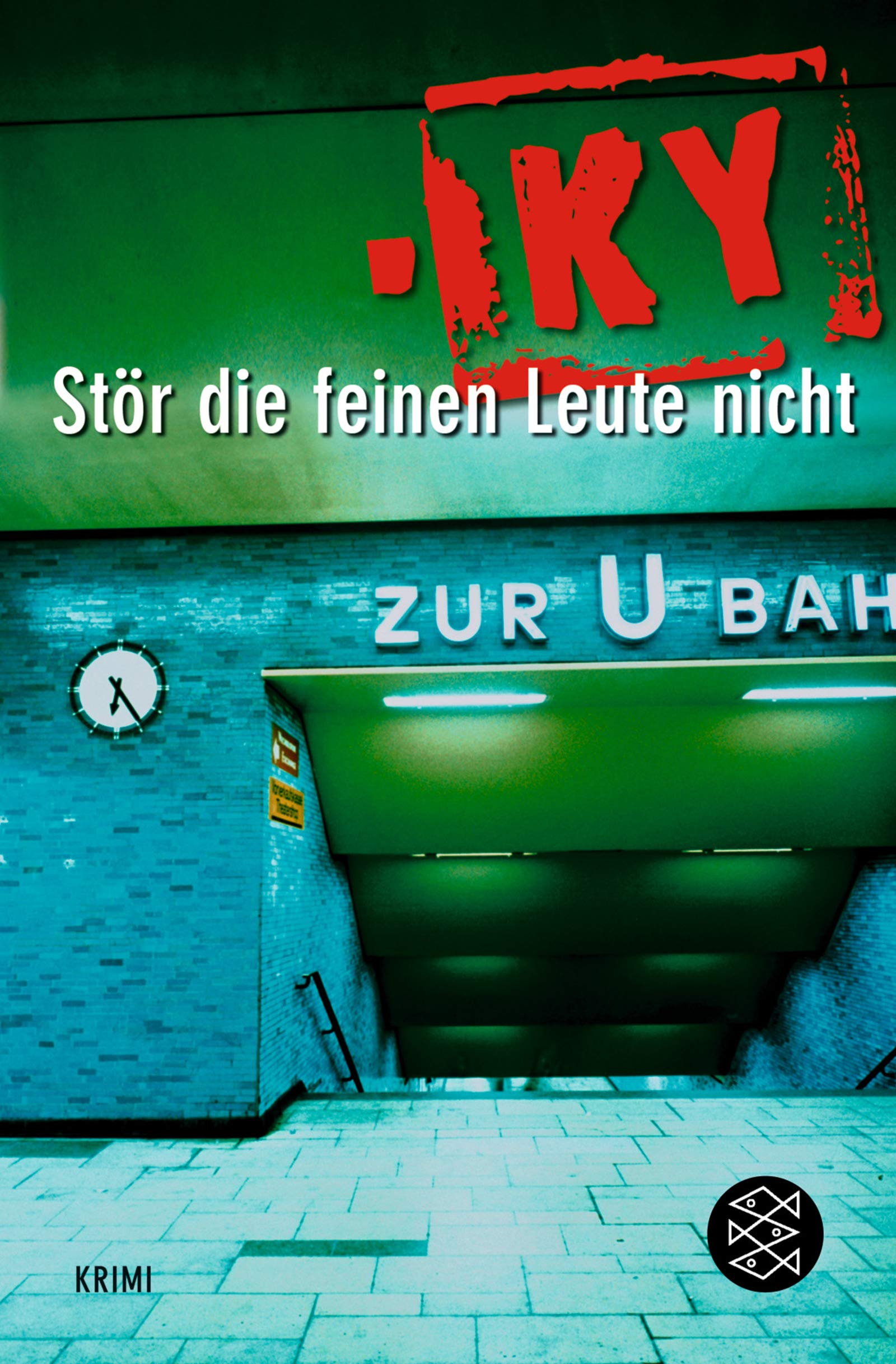 Stör die feinen Leute nicht: Kriminalroman (Fischer Taschenbücher) Contemporary literature