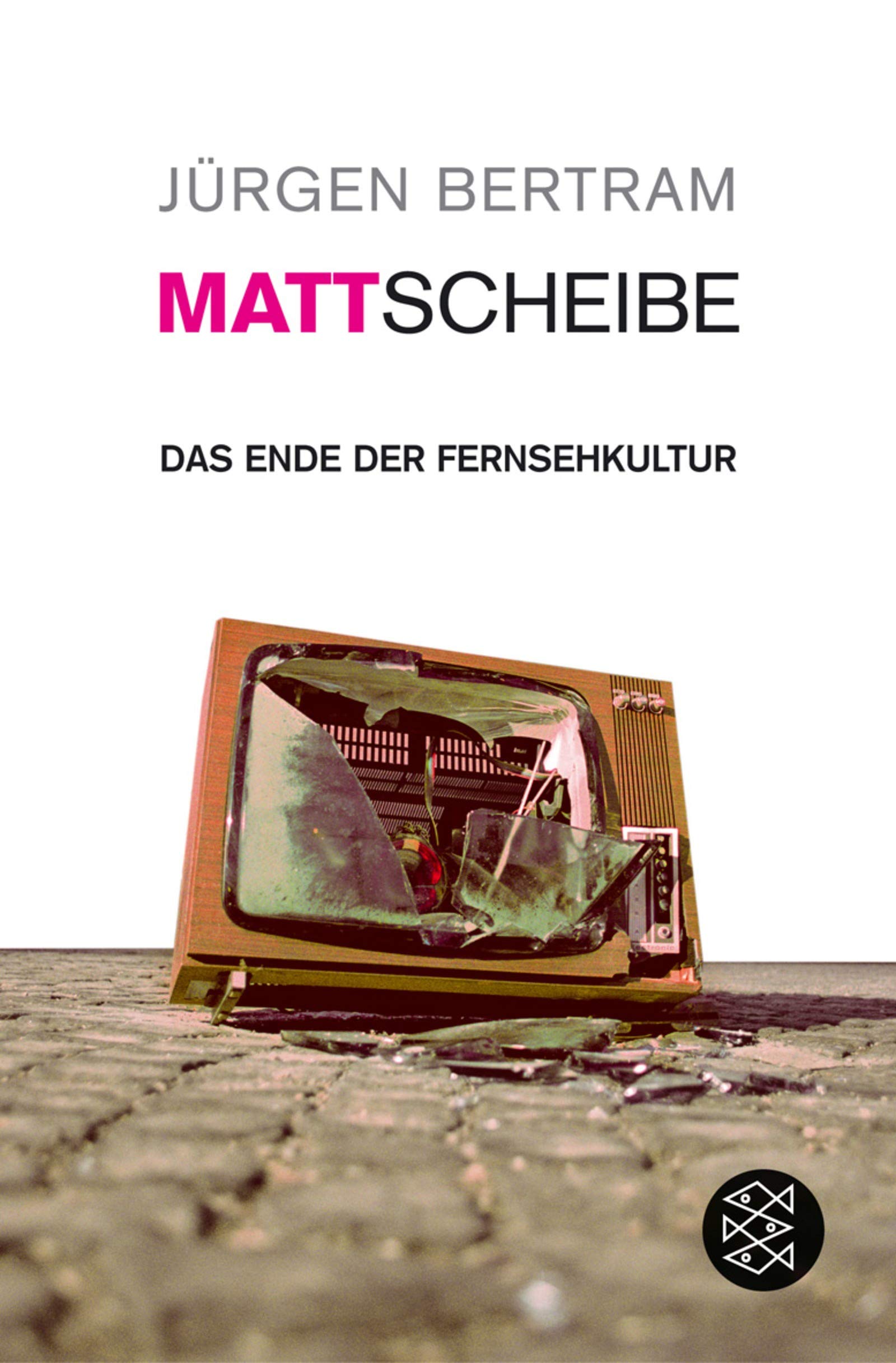 Mattscheibe: Das Ende der Fernsehkultur (Fischer Ratgeber) Books
