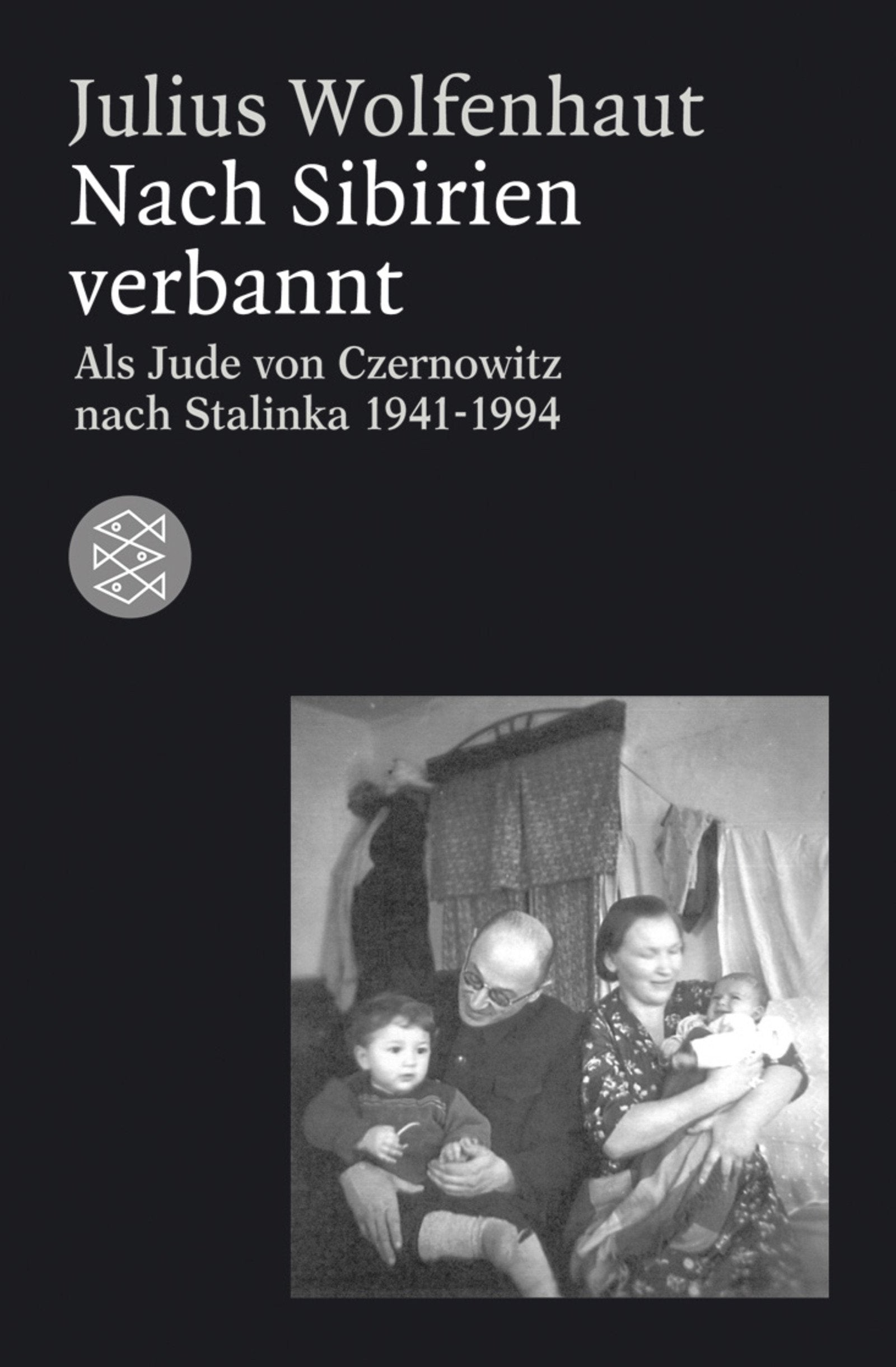 Nach Sibirien verbannt: Als Jude von Czernowitz nach Stalinka 1941-1994 Books
