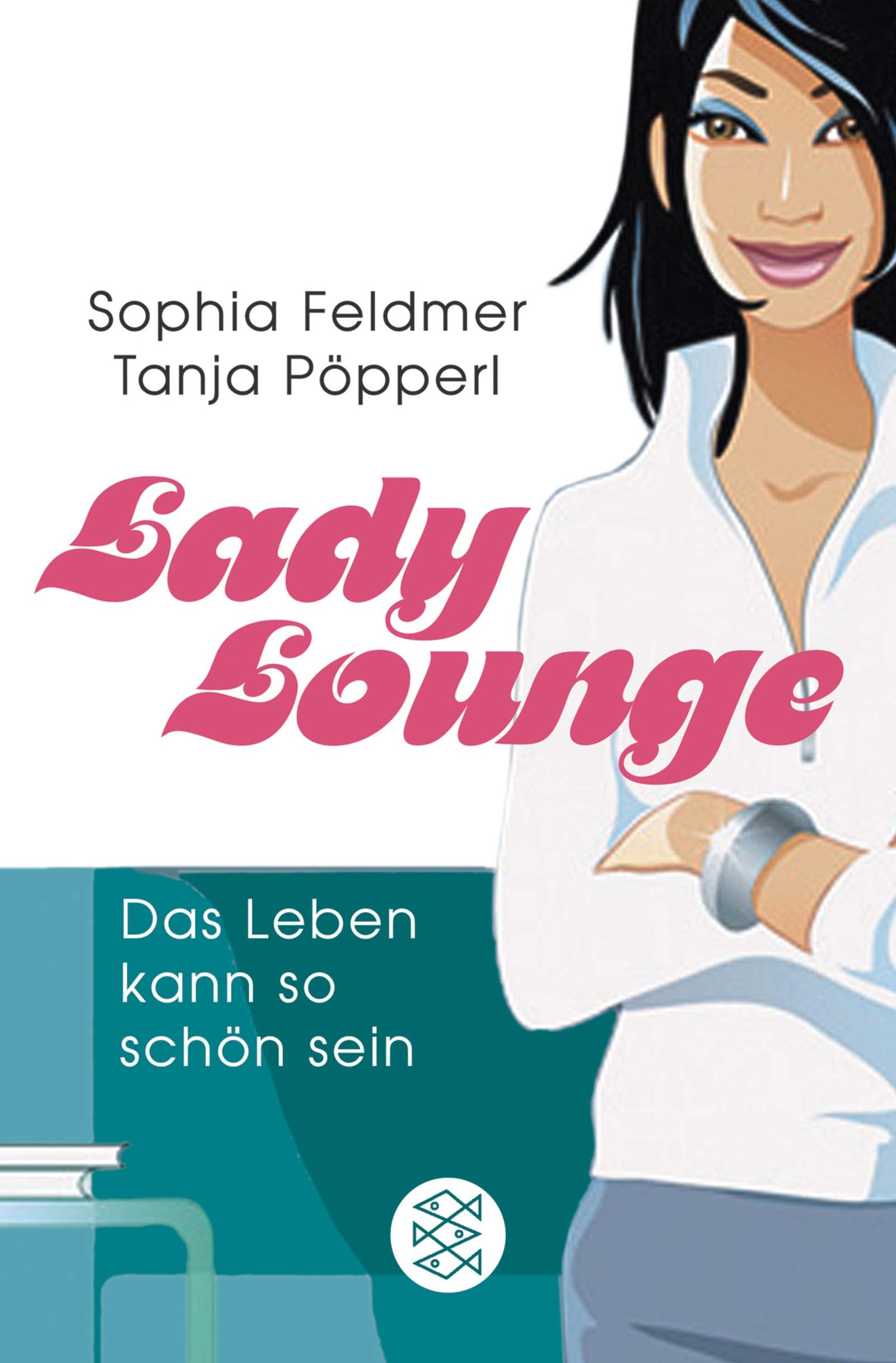 Lady Lounge: Das Leben kann so schön sein (Fischer Ratgeber) Lifestyle