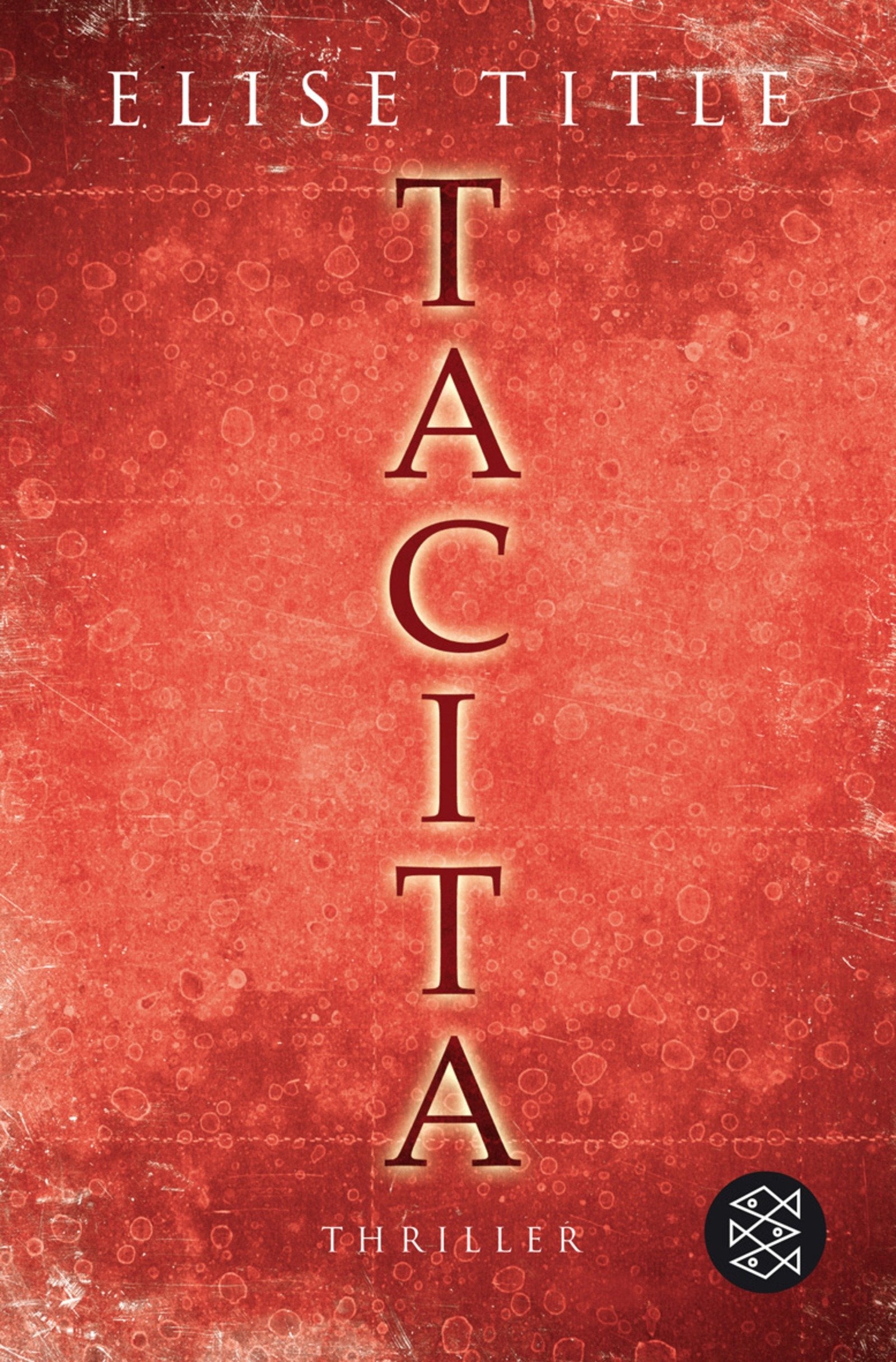 Tacita: Thriller: Thriller. Deutsche Erstausgabe (Unterhaltung, Band 16599) Crime & Thrillers