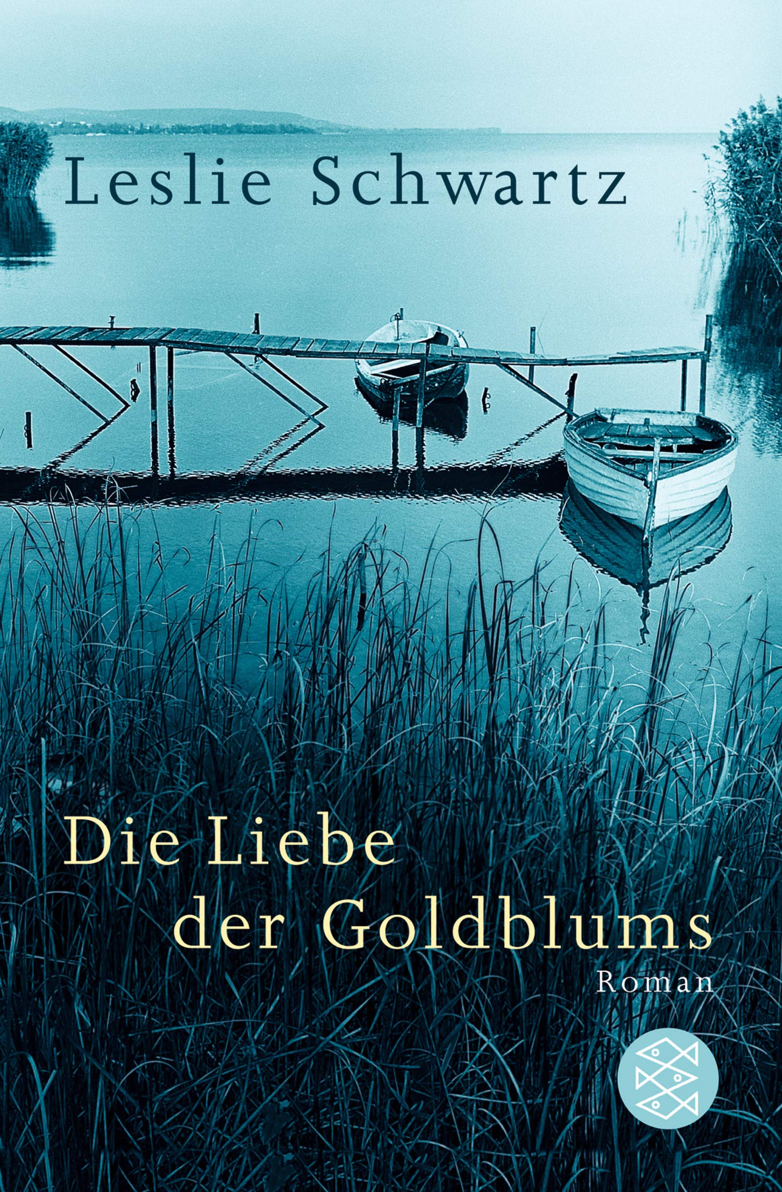 Die Liebe der Goldblums: Roman (Fischer Taschenbücher) Contemporary literature