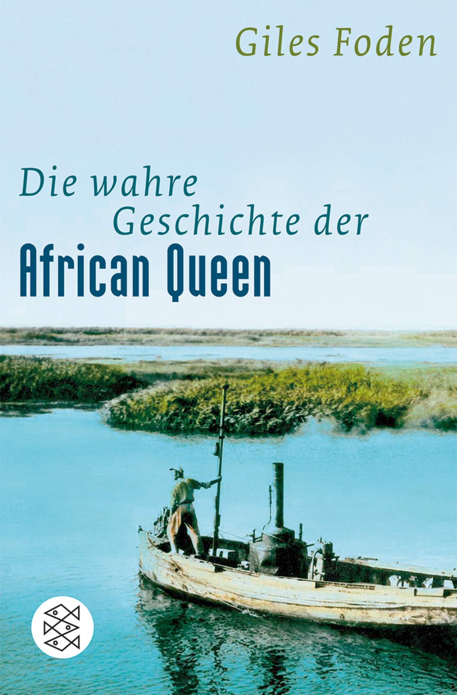Die wahre Geschichte der African Queen (Fischer Sachbücher) German history