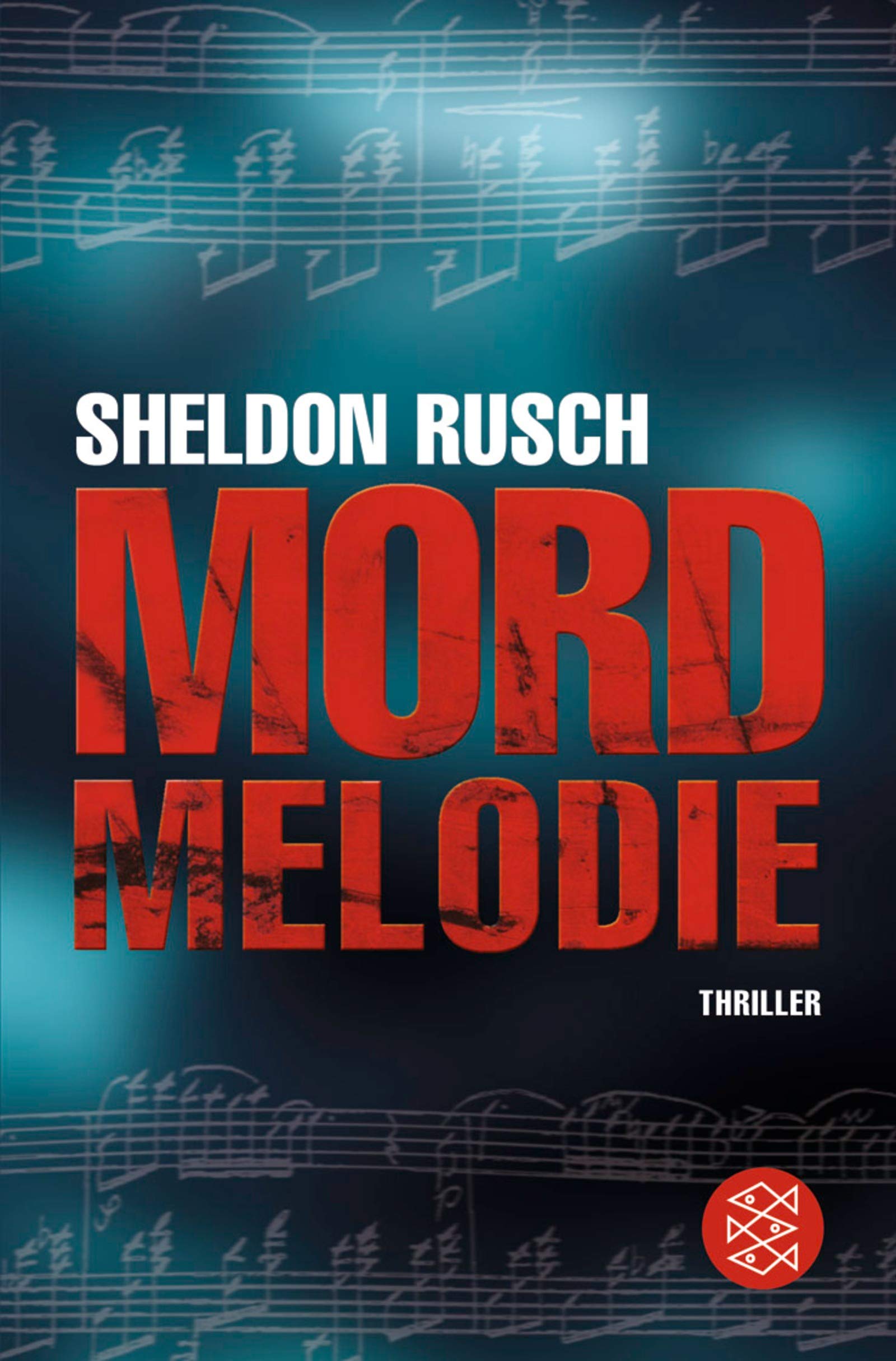 Mordmelodie: Thriller: Thriller. Deutsche Erstausgabe (Fischer Taschenbücher) Contemporary literature