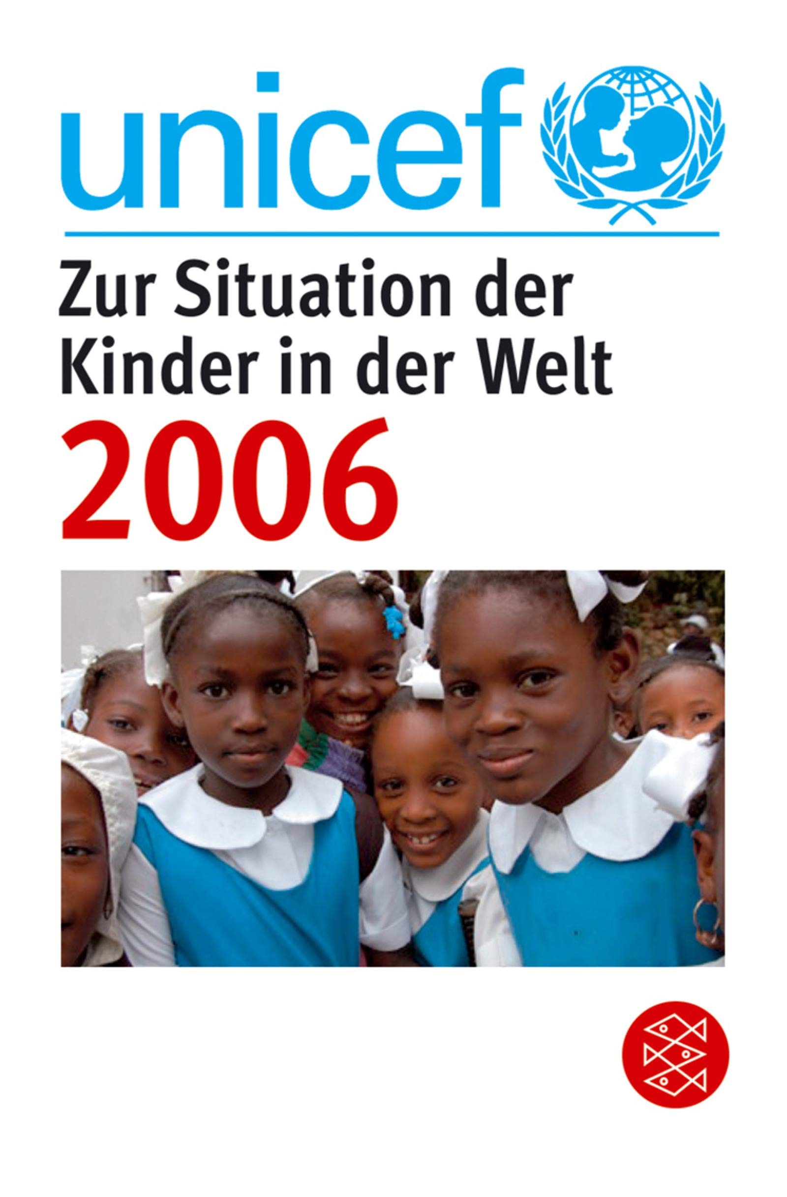 Zur Situation der Kinder in der Welt 2006: Kinder ohne Kindheit. Deutsche Erstausgabe (Fischer Sachbücher) Law