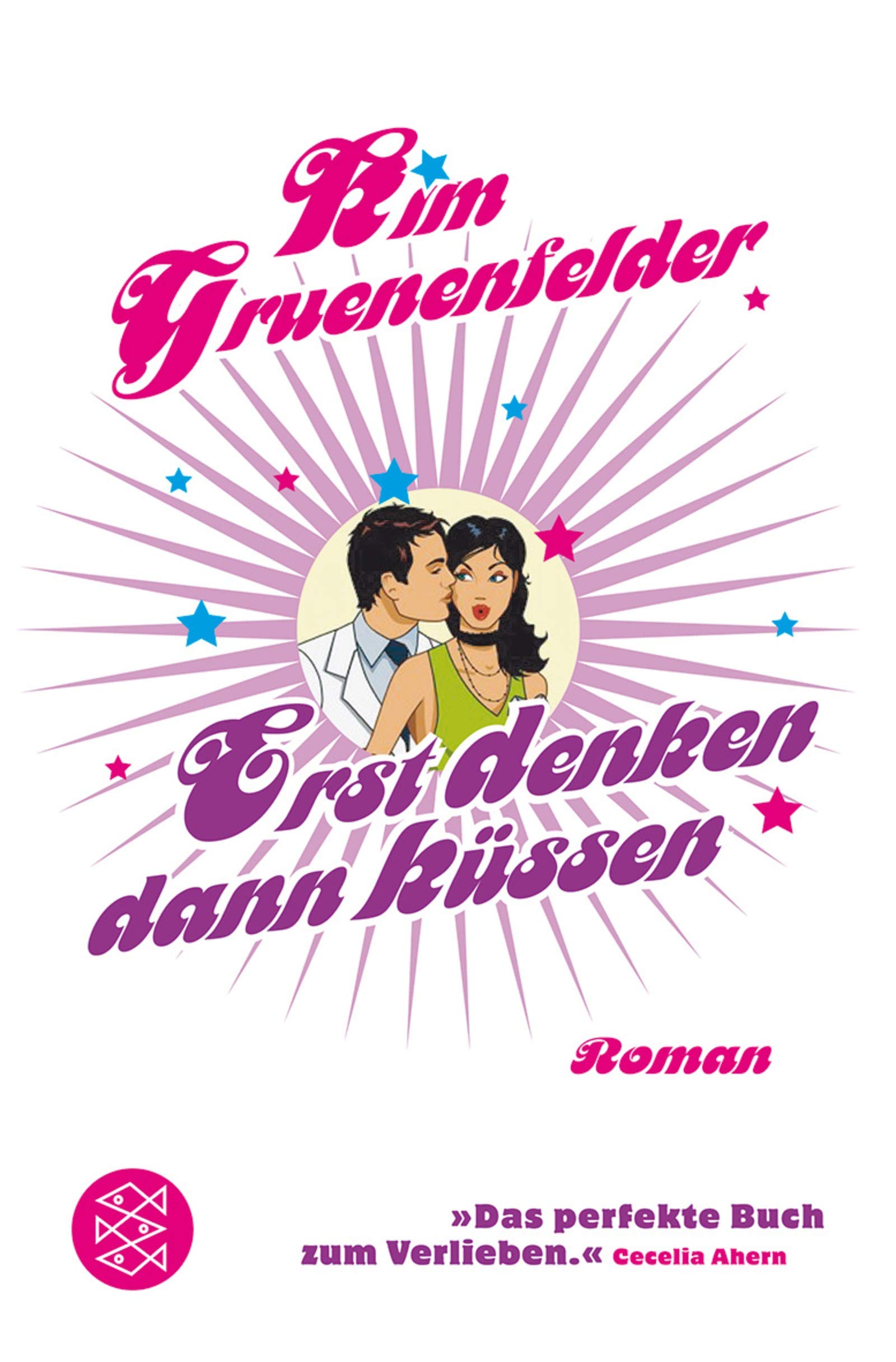 Erst denken, dann küssen: Roman (Fischer Taschenbücher) Contemporary literature