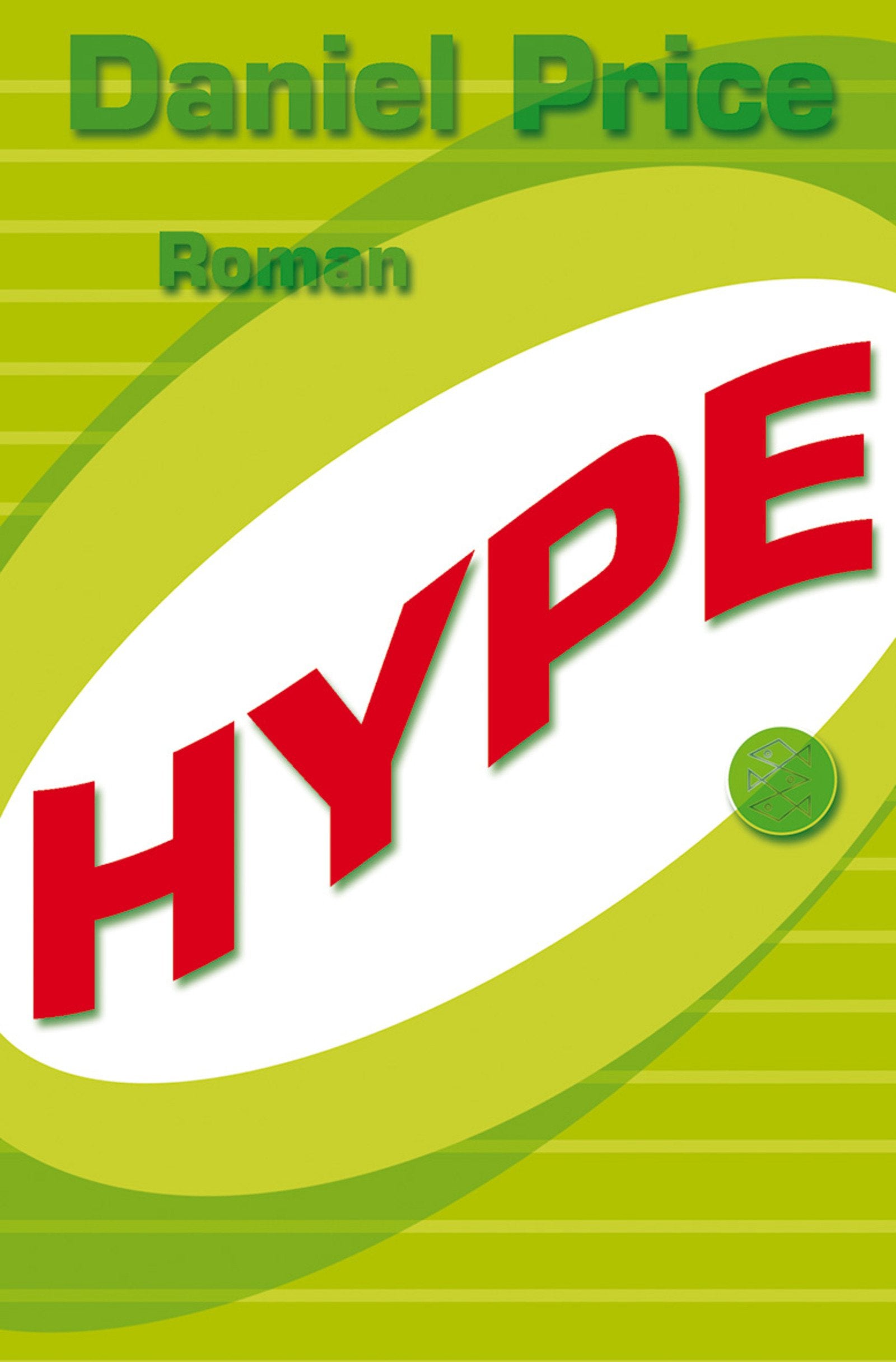 HYPE: Roman: Roman. Deutsche Erstausgabe Books