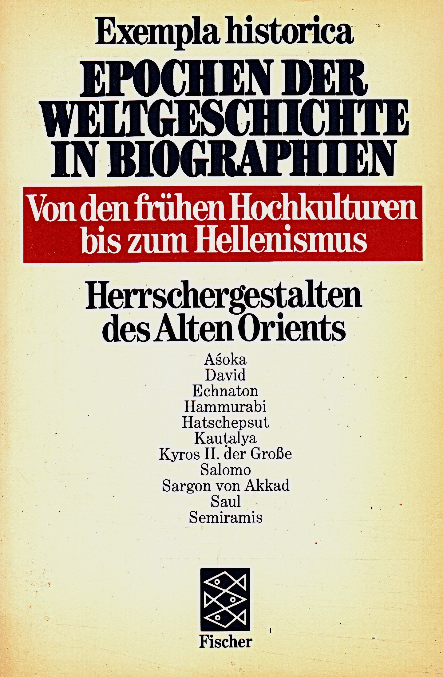 Von den frühen Hochkulturen bis zum Hellenismus. Herrschergestalten des alten Orients Books