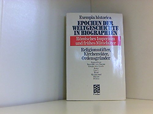 Römisches Imperium und frühes Mittelalter: Religionsstifter, Kirchenväter, Ordensgründer Politics & History