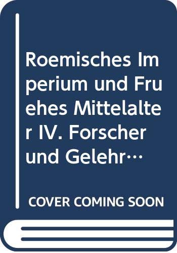Römisches Imperium und frühes Mittelalter. Forscher und Gelehrte Business & Technology
